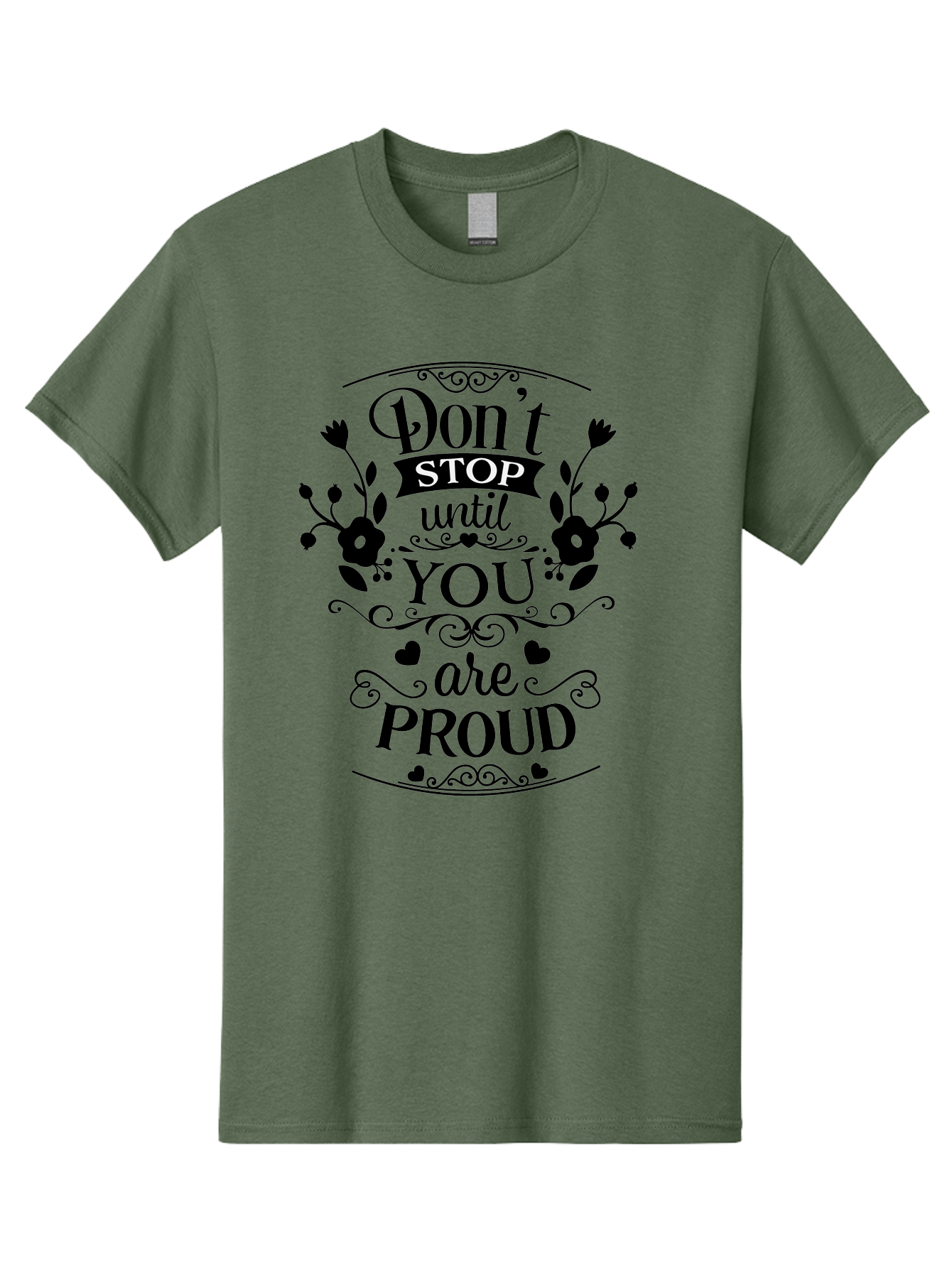 Don-T-Stop-Until-You-Are-Proud Men'S Graphic Tee, 100% Cotton, Comfortable Casual Summer Wear, Machine Washable, Inspirational Quote, Motivational Message, Don'T Stop Until You Are Proud, Floral Designs, Hearts, Motivational Typography, Aac657