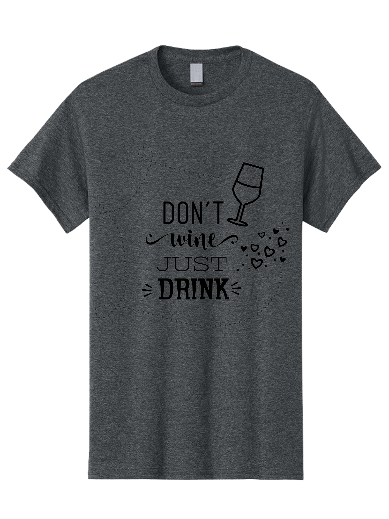 Don-T-Wine-Just-Drink Men'S Graphic Tee, 100% Cotton, Comfortable Casual Summer Wear, Machine Washable, Wine Pun, Funny Quote, Wine Lover, Wine Glass, Hearts, Playful Design, Typography Art, Wine Drinking Aac659