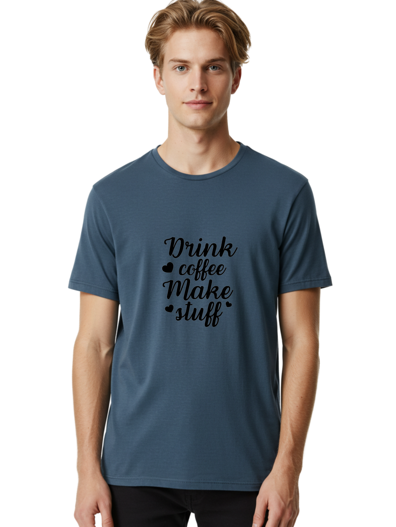 Drink-Coffee-Make-Stuff Men'S Graphic Tee, 100% Cotton, Comfortable Casual Summer Wear, Machine Washable, Coffee Lover, Coffee Quote, Caffeine Motivation, Productivity Mantra, Coffee Culture, Inspirational Quote, Coffee Art, Typography Design Aac661