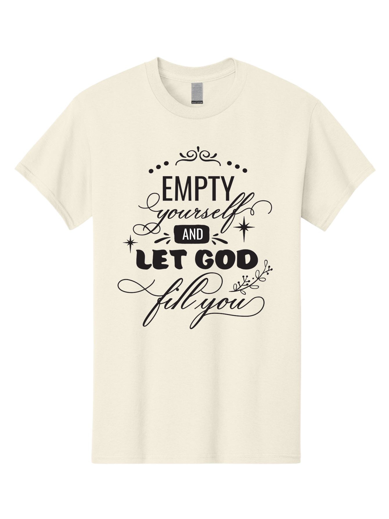 Empty-Yourself-And-Let-God-Fill-You Men'S Graphic Tee, 100% Cotton, Comfortable Casual Summer Wear, Machine Washable, Inspirational Quote, Motivational Words, Spiritual Guidance, Faith-Based Message, Positive Affirmation, Inner Peace, Aac686