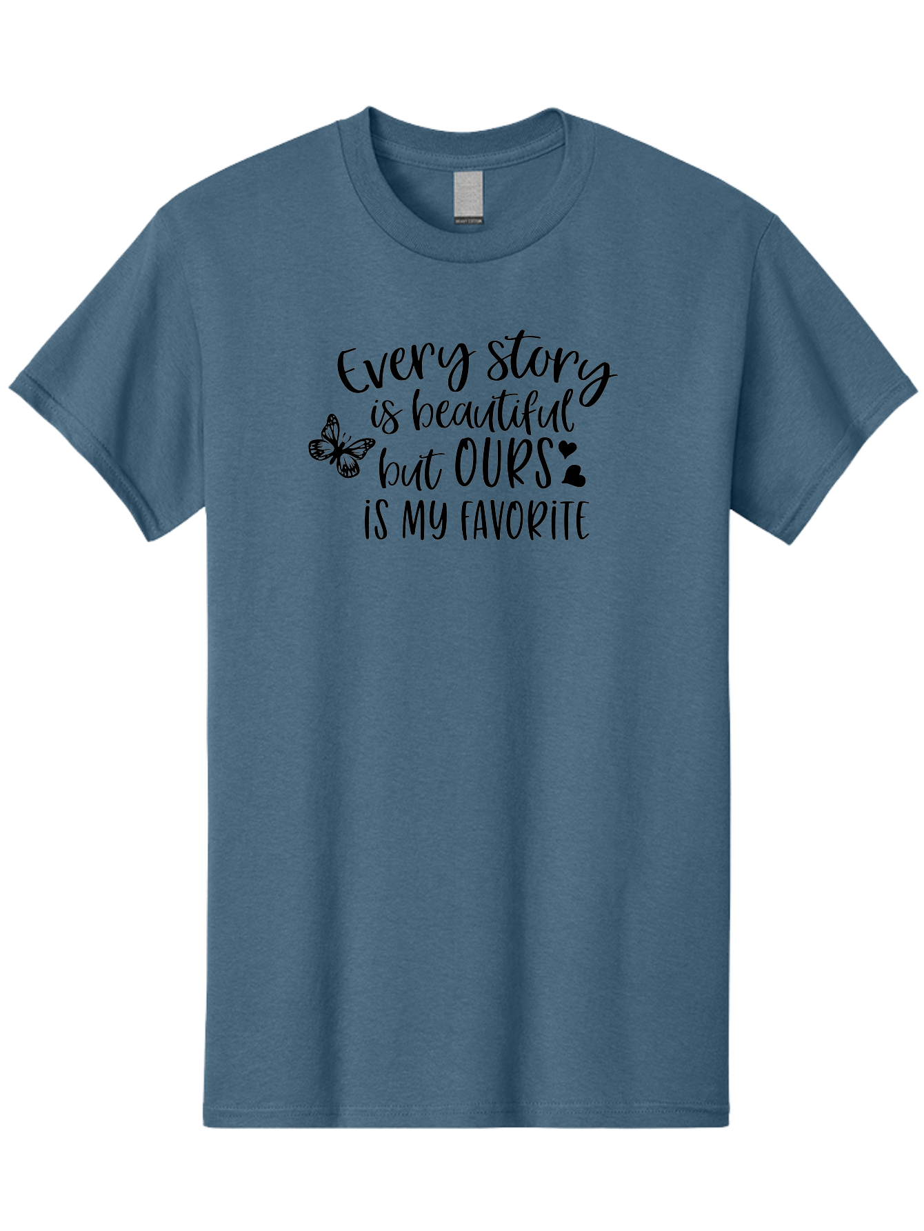 Every-Story-Is-Beautiful-But-Ours-Is-My-Favorite Men'S Graphic Tee, 100% Cotton, Comfortable Casual Summer Wear, Machine Washable, Love Quote, Romantic Phrase, Couple Goals, Relationship Inspiration, Black Lettering, Butterfly Symbol, Aac691