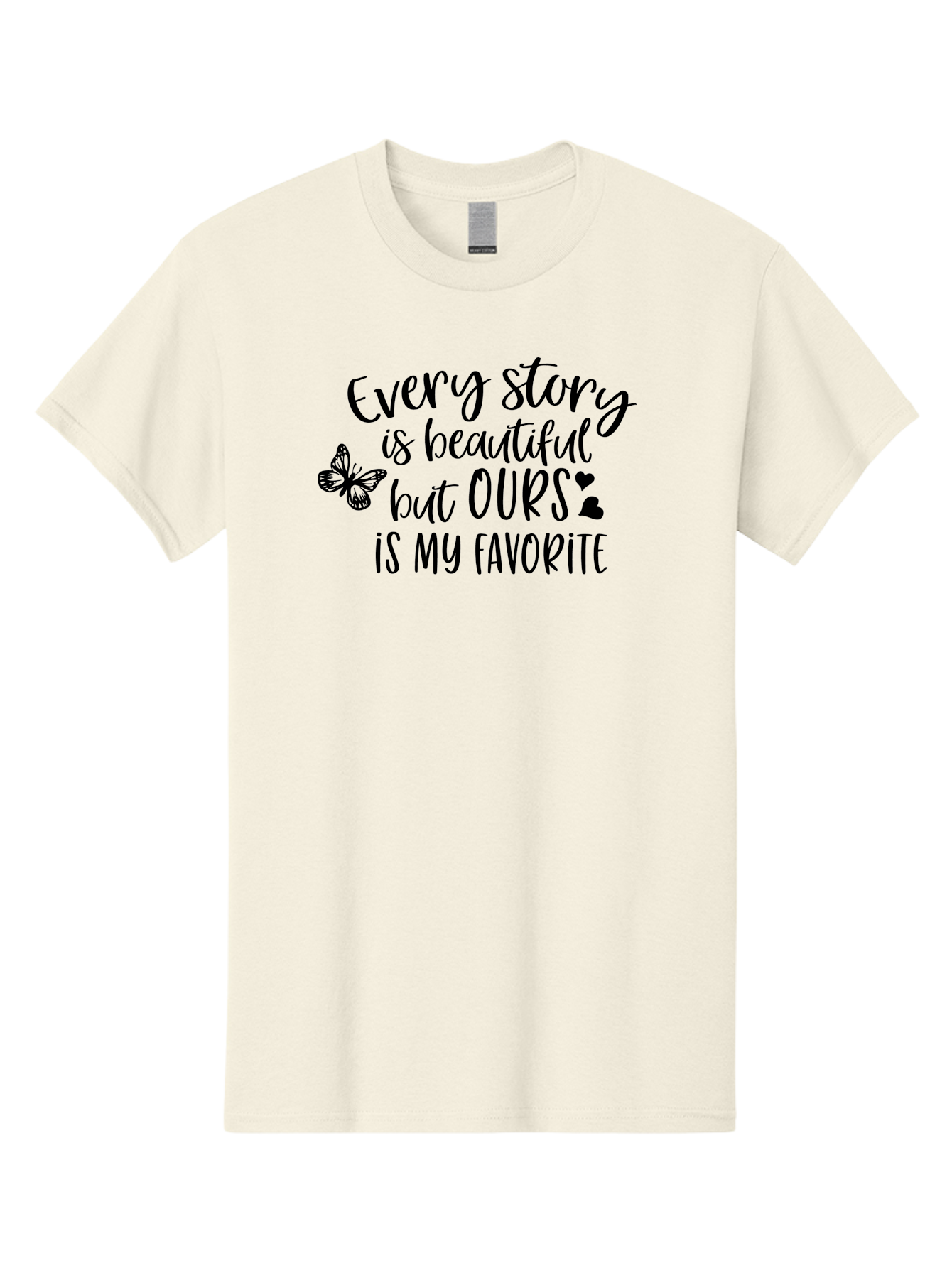 Every-Story-Is-Beautiful-But-Ours-Is-My-Favorite Men'S Graphic Tee, 100% Cotton, Comfortable Casual Summer Wear, Machine Washable, Love Quote, Romantic Phrase, Couple Goals, Relationship Inspiration, Black Lettering, Butterfly Symbol, Aac691