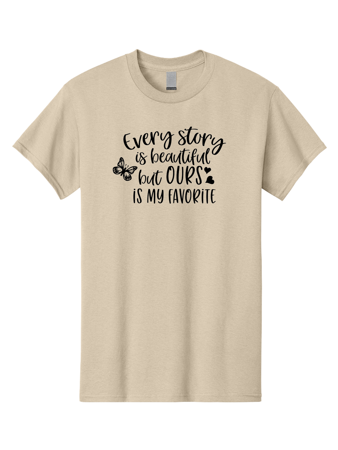 Every-Story-Is-Beautiful-But-Ours-Is-My-Favorite Men'S Graphic Tee, 100% Cotton, Comfortable Casual Summer Wear, Machine Washable, Love Quote, Romantic Phrase, Couple Goals, Relationship Inspiration, Black Lettering, Butterfly Symbol, Aac691