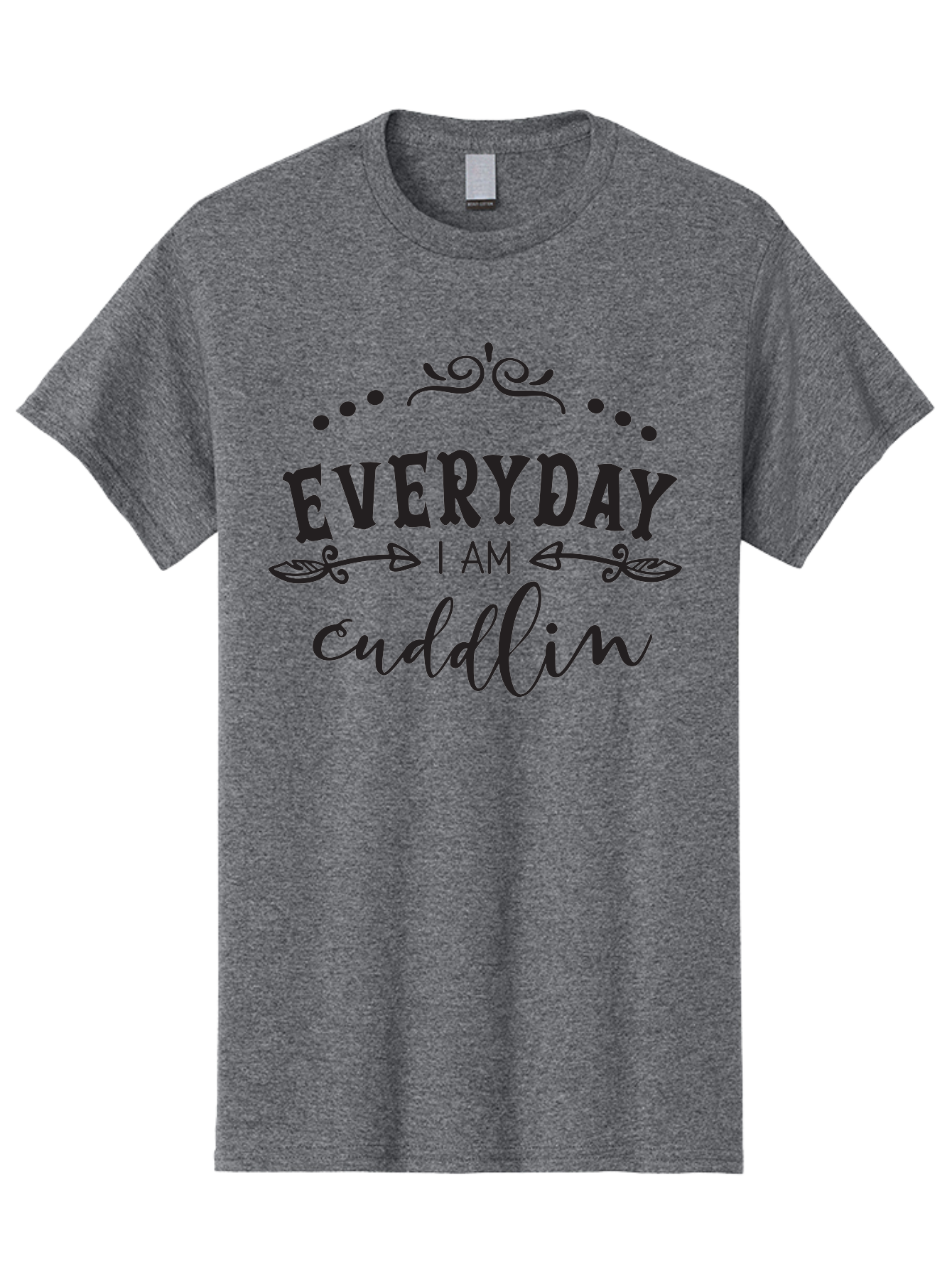 Everyday-I-Am-Cuddlin Men'S Graphic Tee, 100% Cotton, Comfortable Casual Summer Wear, Machine Washable, Cuddling Quote, Everyday Affirmations, Positive Vibes, Inspirational Quote, Funny Saying, Cute Design, Motivational Text, Affirmation Art, Aac692