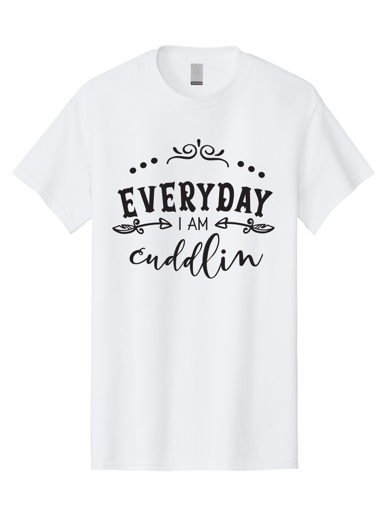 Everyday-I-Am-Cuddlin Men'S Graphic Tee, 100% Cotton, Comfortable Casual Summer Wear, Machine Washable, Cuddling Quote, Everyday Affirmations, Positive Vibes, Inspirational Quote, Funny Saying, Cute Design, Motivational Text, Affirmation Art, Aac692