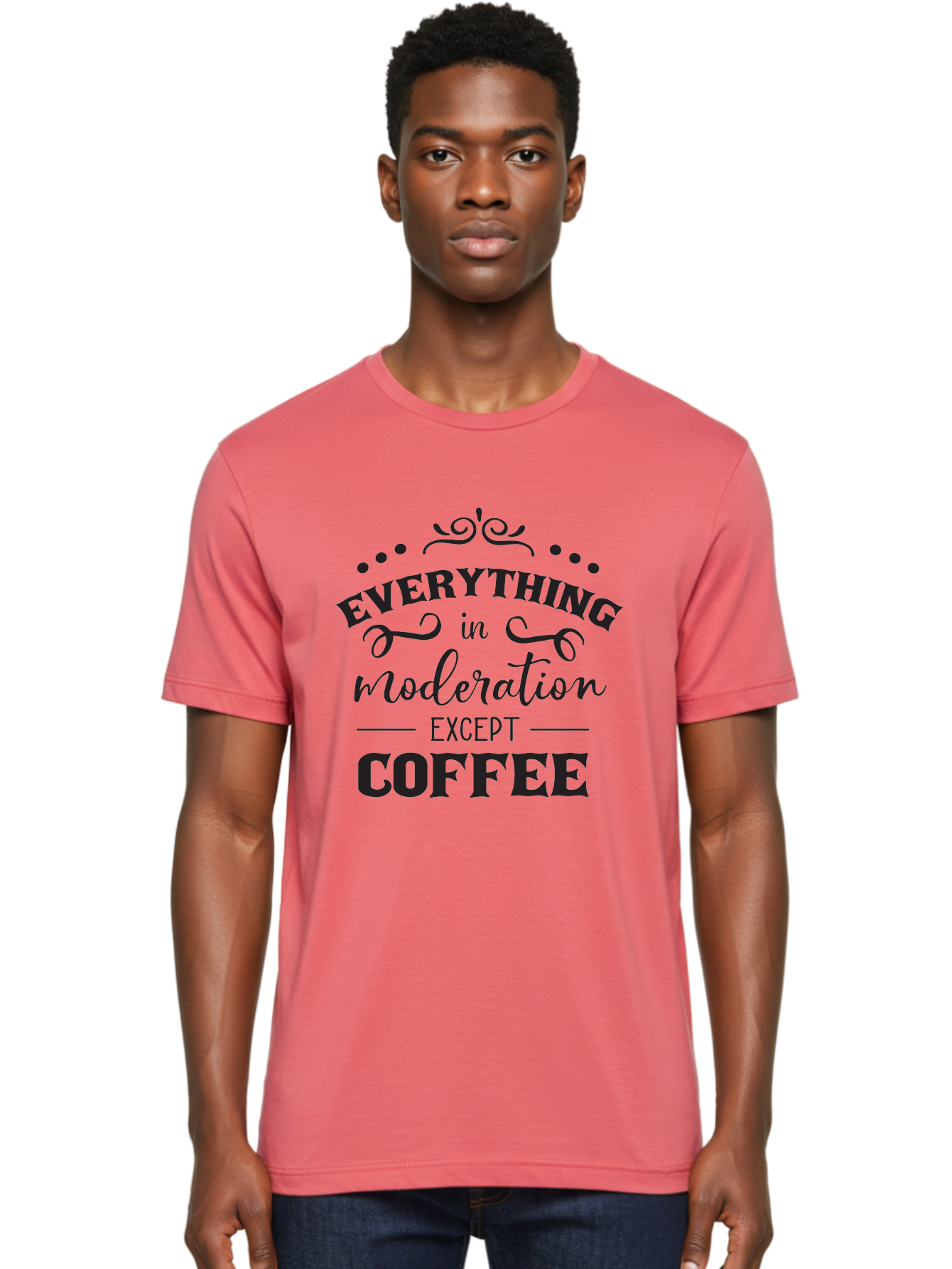 Everything-In-Moderation-Except-Coffee Men'S Graphic Tee, 100% Cotton, Comfortable Casual Summer Wear, Machine Washable, Coffee Quote, Motivational Quote, Inspirational Quote, Funny Quote, Coffee Lover, Coffee Humor, Coffee Culture, Aac694