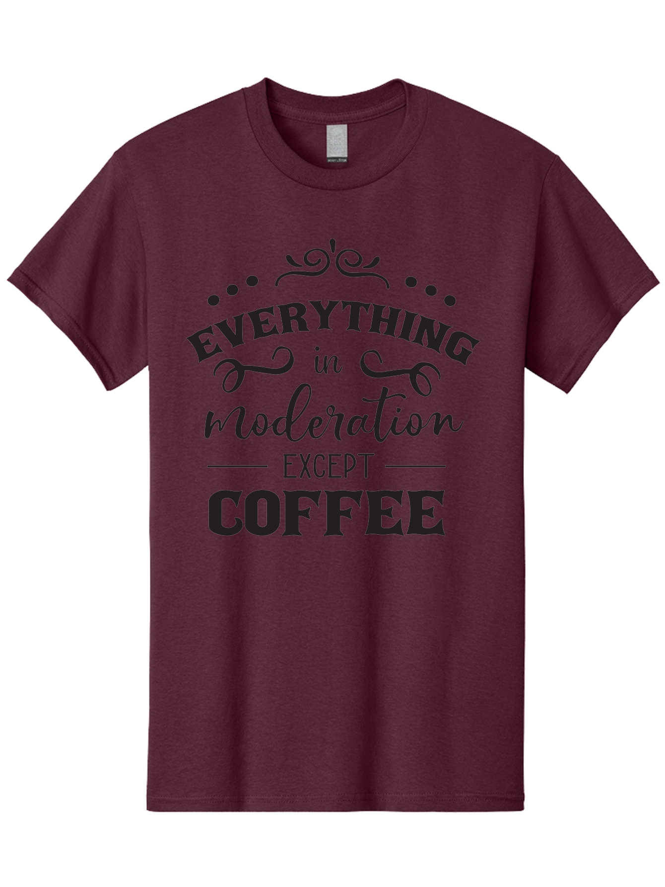 Everything-In-Moderation-Except-Coffee Men'S Graphic Tee, 100% Cotton, Comfortable Casual Summer Wear, Machine Washable, Coffee Quote, Motivational Quote, Inspirational Quote, Funny Quote, Coffee Lover, Coffee Humor, Coffee Culture, Aac694