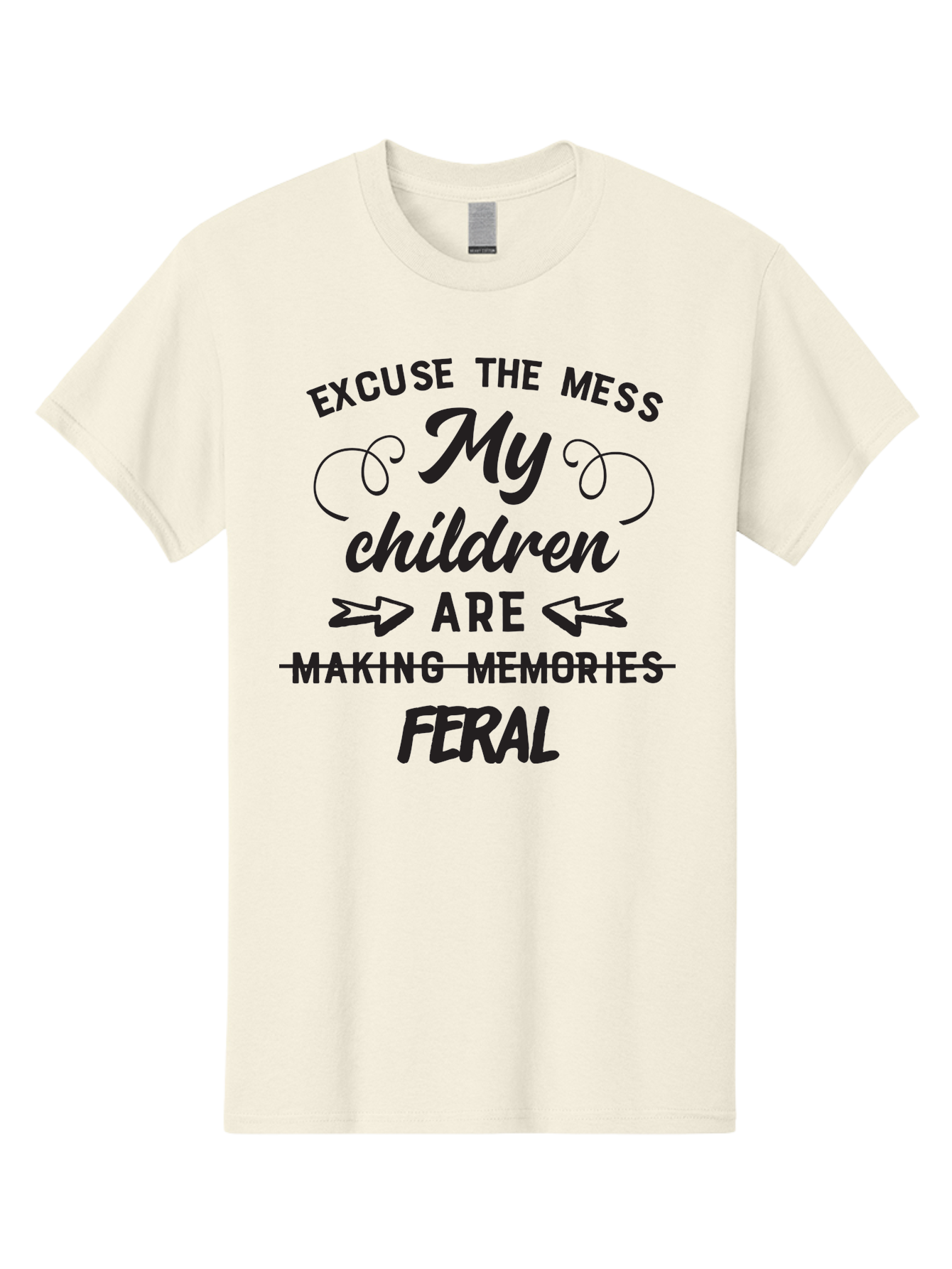 Excuse-The-Mess-My-Children-Are-Feral Men'S Graphic Tee, 100% Cotton, Comfortable Casual Summer Wear, Machine Washable, Funny Parenting Quote, Humorous Saying, Messy Household, Parenting Humor, Sassy Saying, Crossed Out Text, Witty Phrase Aac695