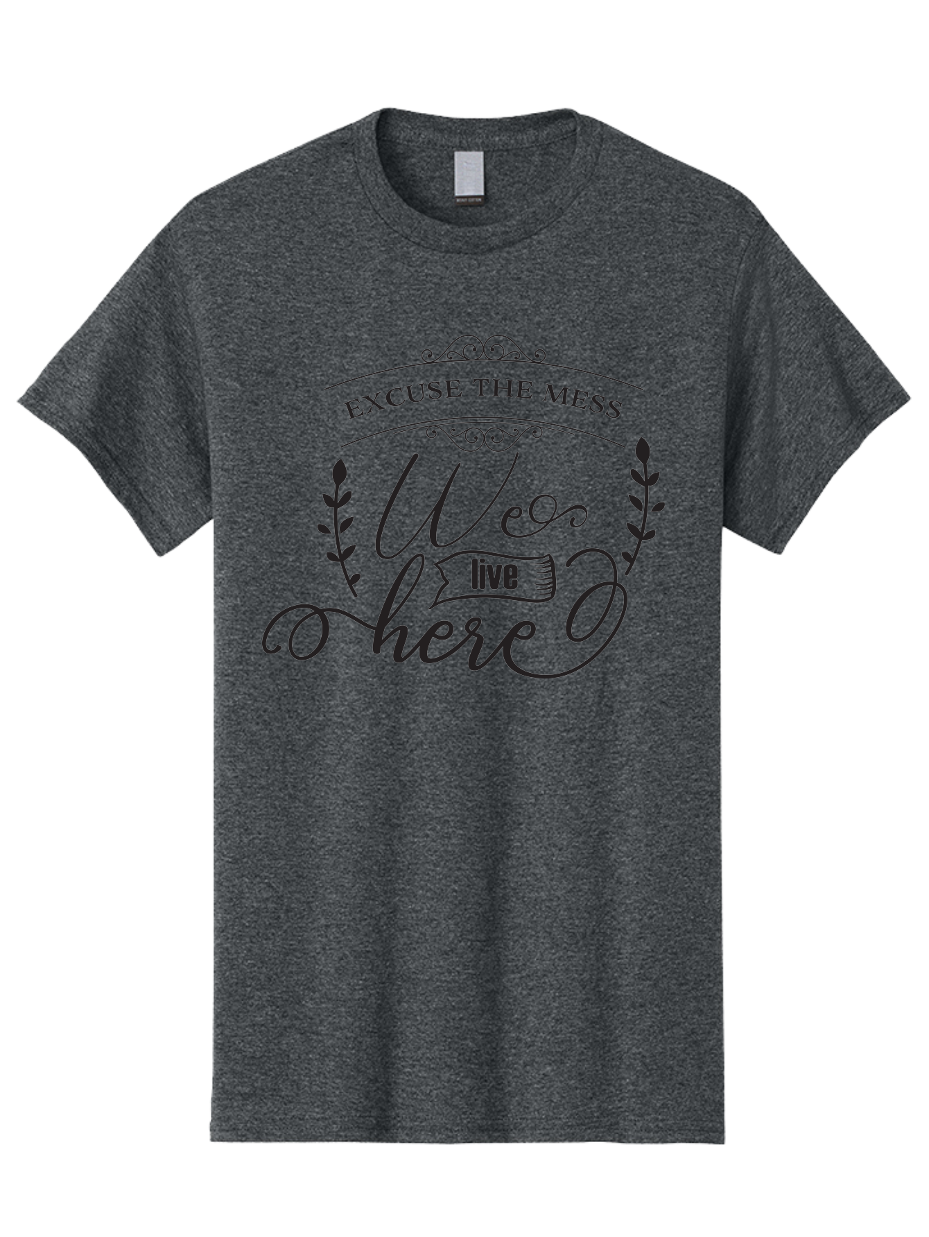 Excuse-The-Mess-We-Live-Here Men'S Graphic Tee, 100% Cotton, Comfortable Casual Summer Wear, Machine Washable, Excuse The Mess, We Live Here, Home Decor Sign, Quirky Wall Art, Funny Saying, Decorative Typography, Modern Home Accessories, Aac696