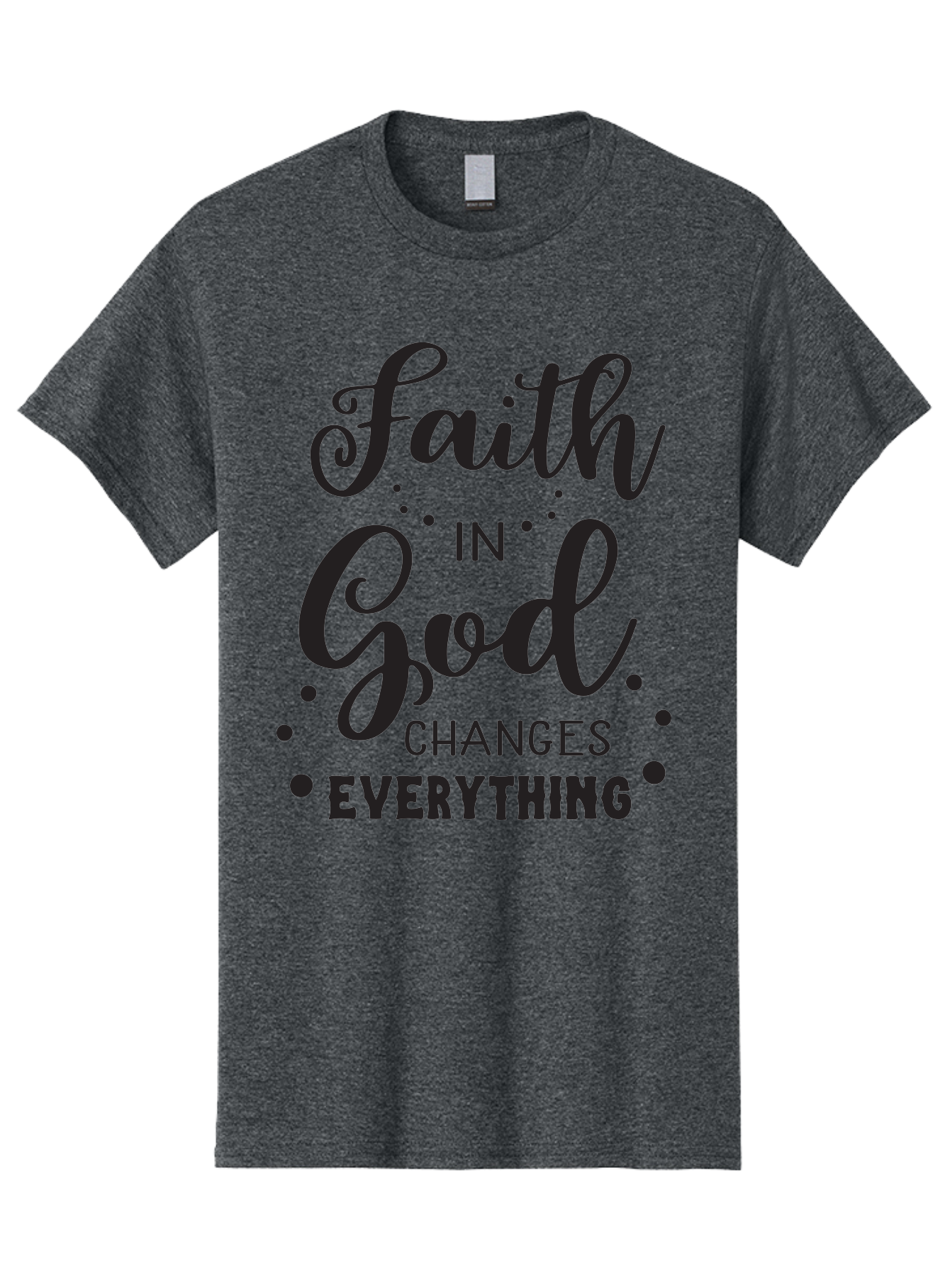 Faith-In-God-Changes-Everything Men'S Graphic Tee, 100% Cotton, Comfortable Casual Summer Wear, Machine Washable, Faith In God, Inspirational Quote, Spiritual Motivation, Positive Affirmation, Uplifting Message, Motivational Poster, Aac702