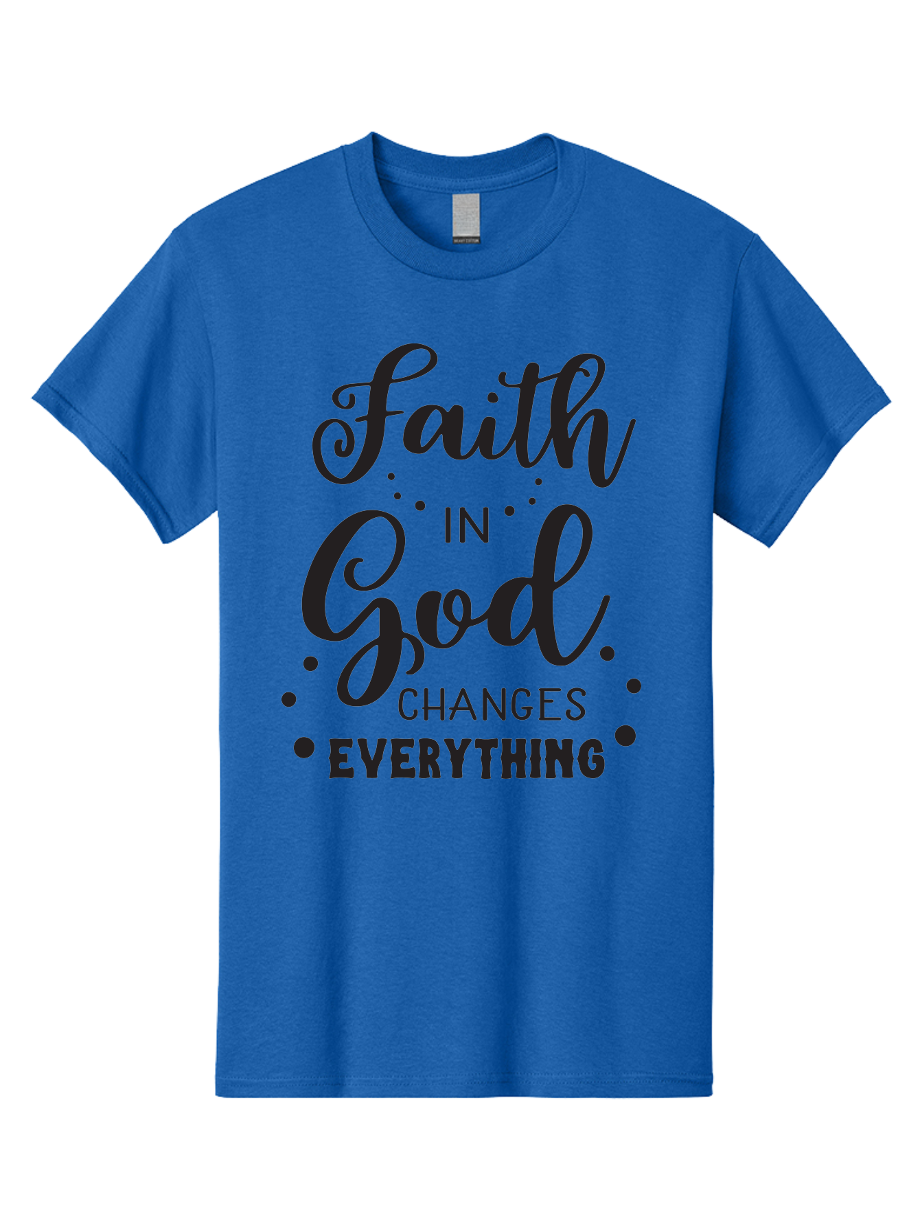 Faith-In-God-Changes-Everything Men'S Graphic Tee, 100% Cotton, Comfortable Casual Summer Wear, Machine Washable, Faith In God, Inspirational Quote, Spiritual Motivation, Positive Affirmation, Uplifting Message, Motivational Poster, Aac702