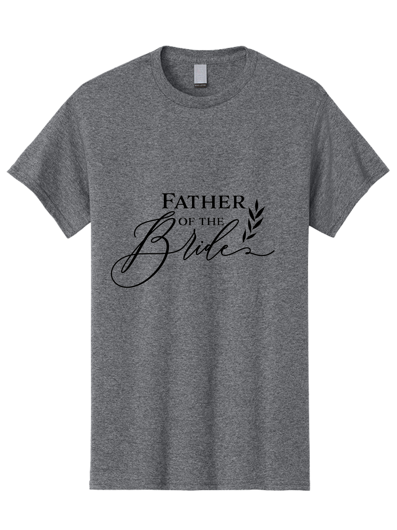 Father-Of-The-Bride Men'S Graphic Tee, 100% Cotton, Comfortable Casual Summer Wear, Machine Washable, Father Of The Bride, Wedding Theme, Family Love, Special Day, Wedding Day, Laurel Leaves, Elegant Script, Calligraphy Font, Unique Gift, Aac711