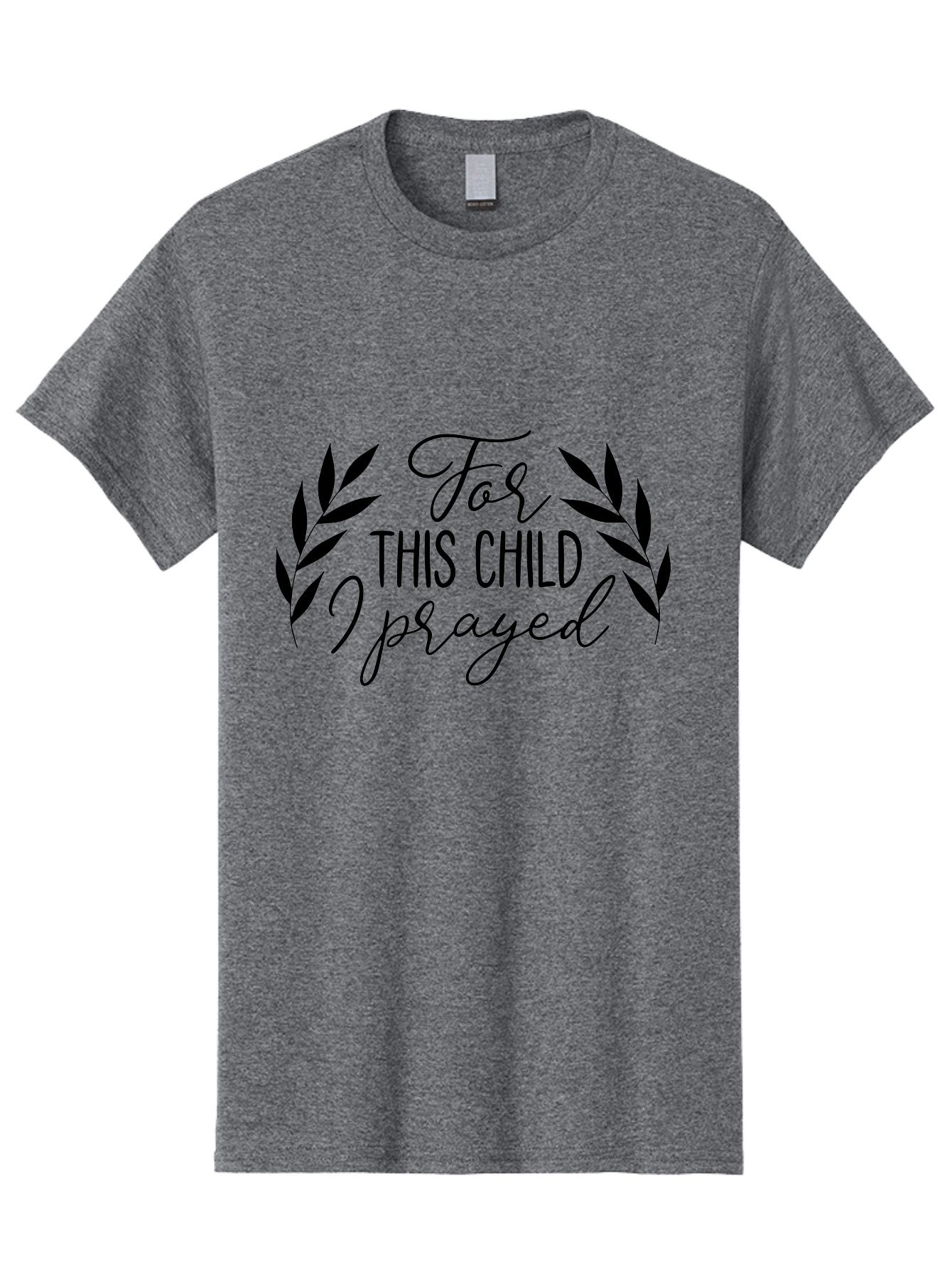 For-This-Child-I-Prayed-1 Men'S Graphic Tee, 100% Cotton, Comfortable Casual Summer Wear, Machine Washable, Faith-Based Quote, Inspirational Message, Prayer For Children, Laurel Wreath Design, Scripture-Inspired Art, Child Blessing, Aac742
