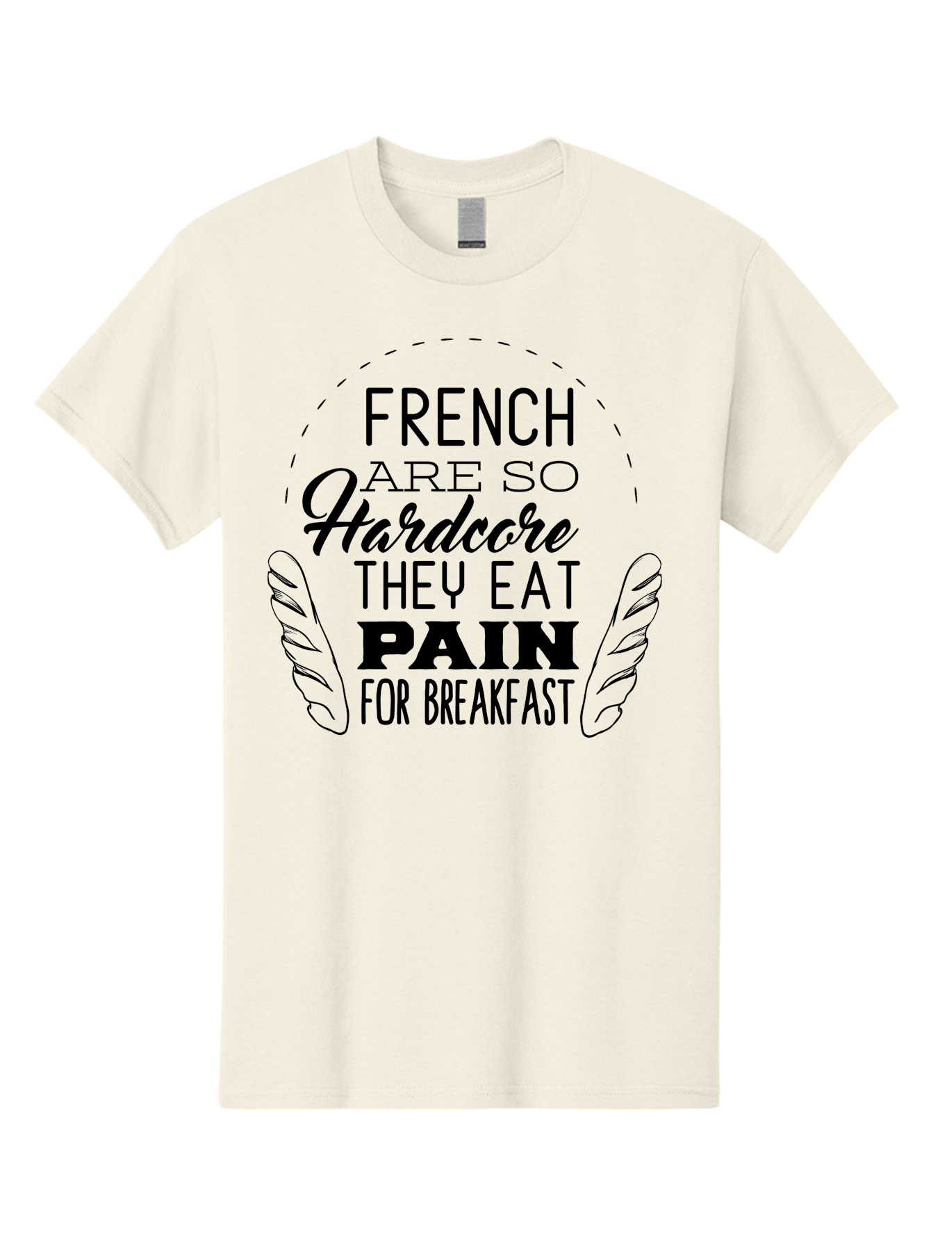 French-Are-So-Hardcore Men'S Graphic Tee, 100% Cotton, Comfortable Casual Summer Wear, Machine Washable, Funny Quote, French Culture, Humorous Saying, Typographic Design, Breakfast Humor, Pain Au Chocolat, Quirky Phrase, Foodie Humor, Aac746