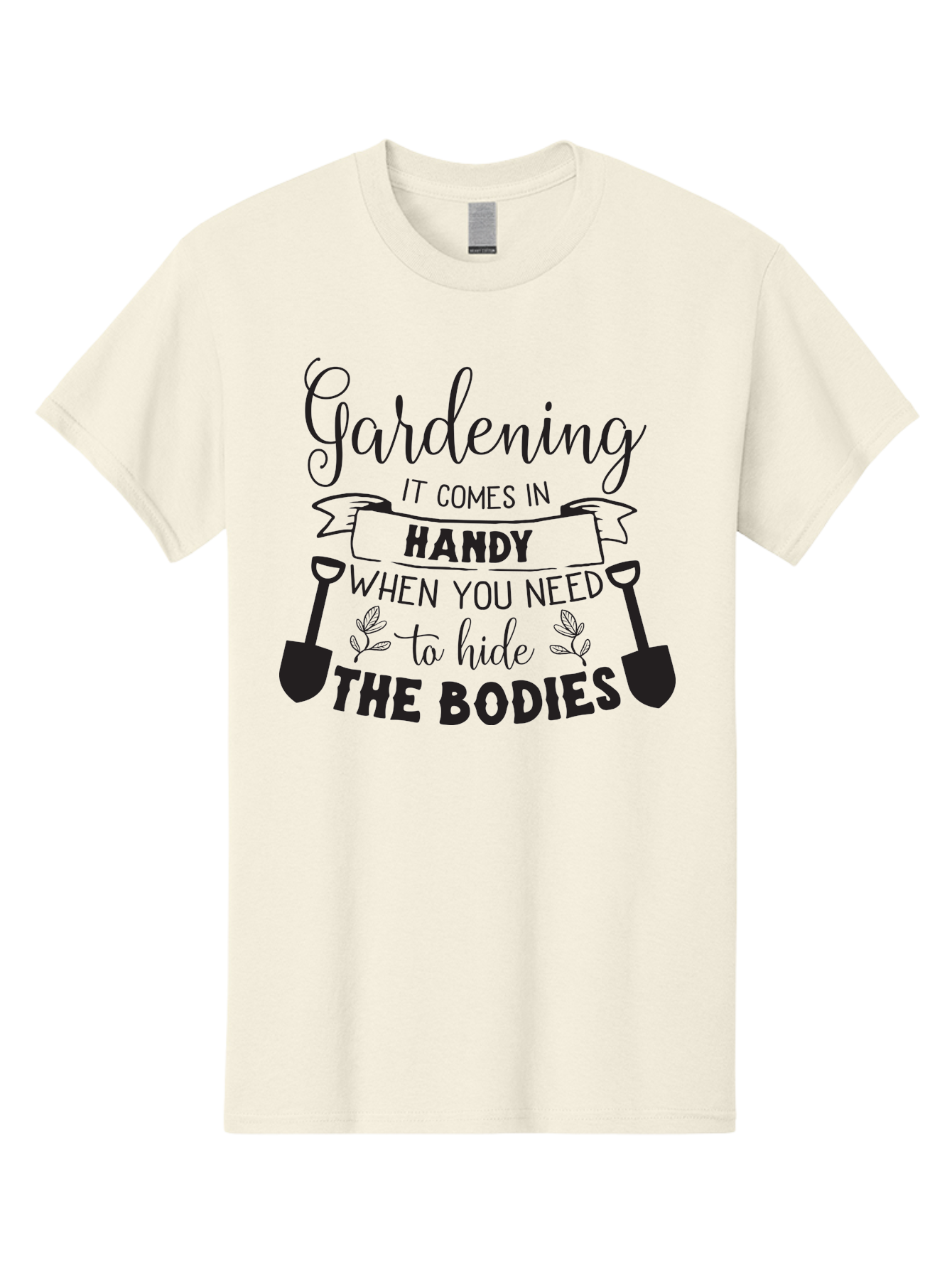 Gardening Men'S Graphic Tee, 100% Cotton, Comfortable Casual Summer Wear, Machine Washable, Gardening Humor, Dark Humor, Funny Quote, Gardening Quote, Morbid Humor, Gardening Joke, Shovels, Leaves, Playful Sarcasm Aac751