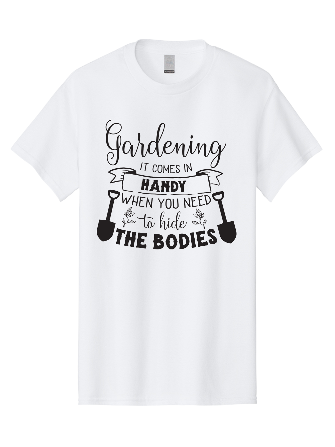 Gardening Men'S Graphic Tee, 100% Cotton, Comfortable Casual Summer Wear, Machine Washable, Gardening Humor, Dark Humor, Funny Quote, Gardening Quote, Morbid Humor, Gardening Joke, Shovels, Leaves, Playful Sarcasm Aac751
