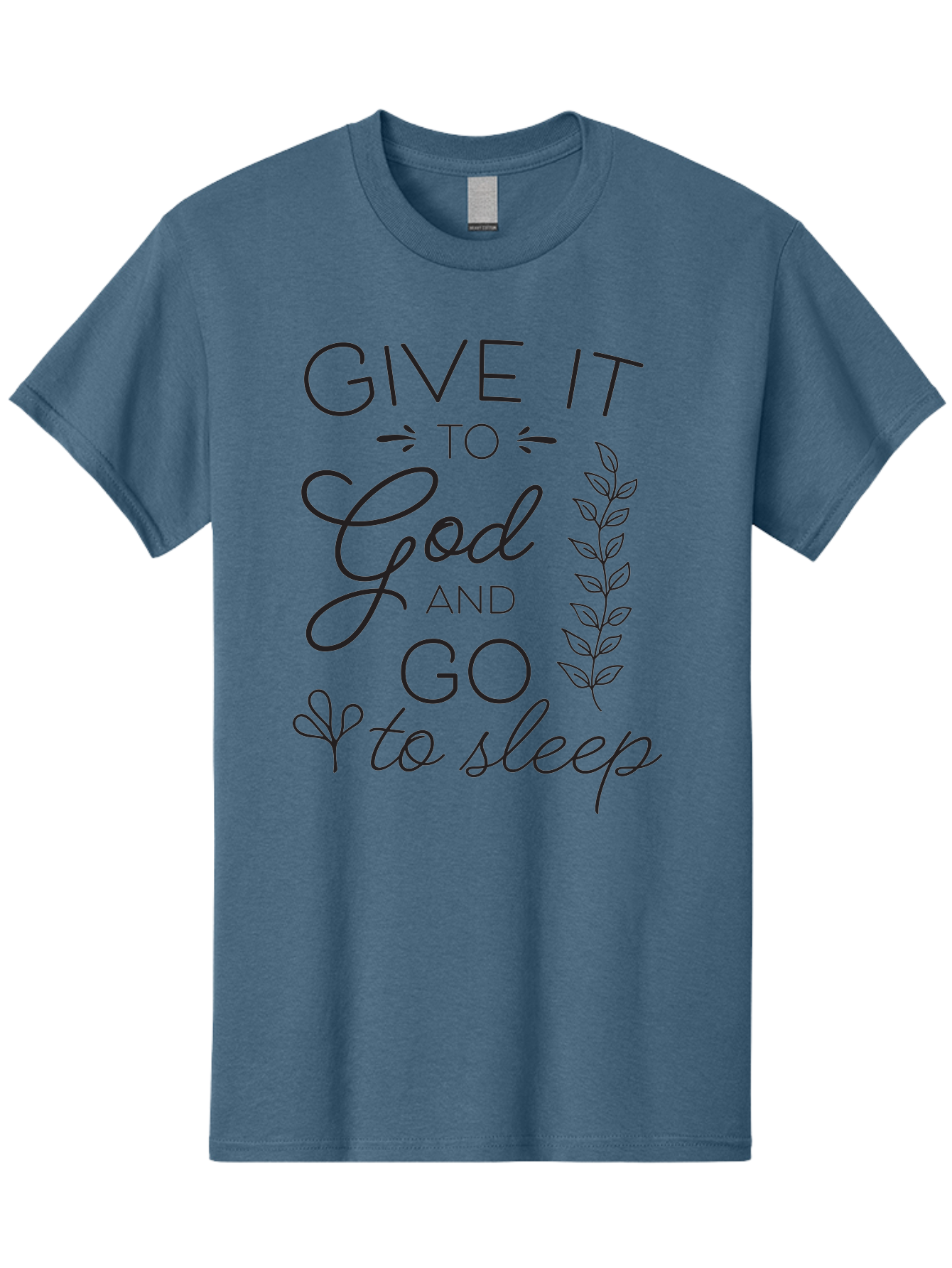 Give-It-To-God-And-Go-To-Sleep Men'S Graphic Tee, 100% Cotton, Comfortable Casual Summer Wear, Machine Washable, Inspiring Quote, Motivational Phrase, Faith-Based Message, Relaxation Techniques, Stress Relief, Inspirational Words, Aac757