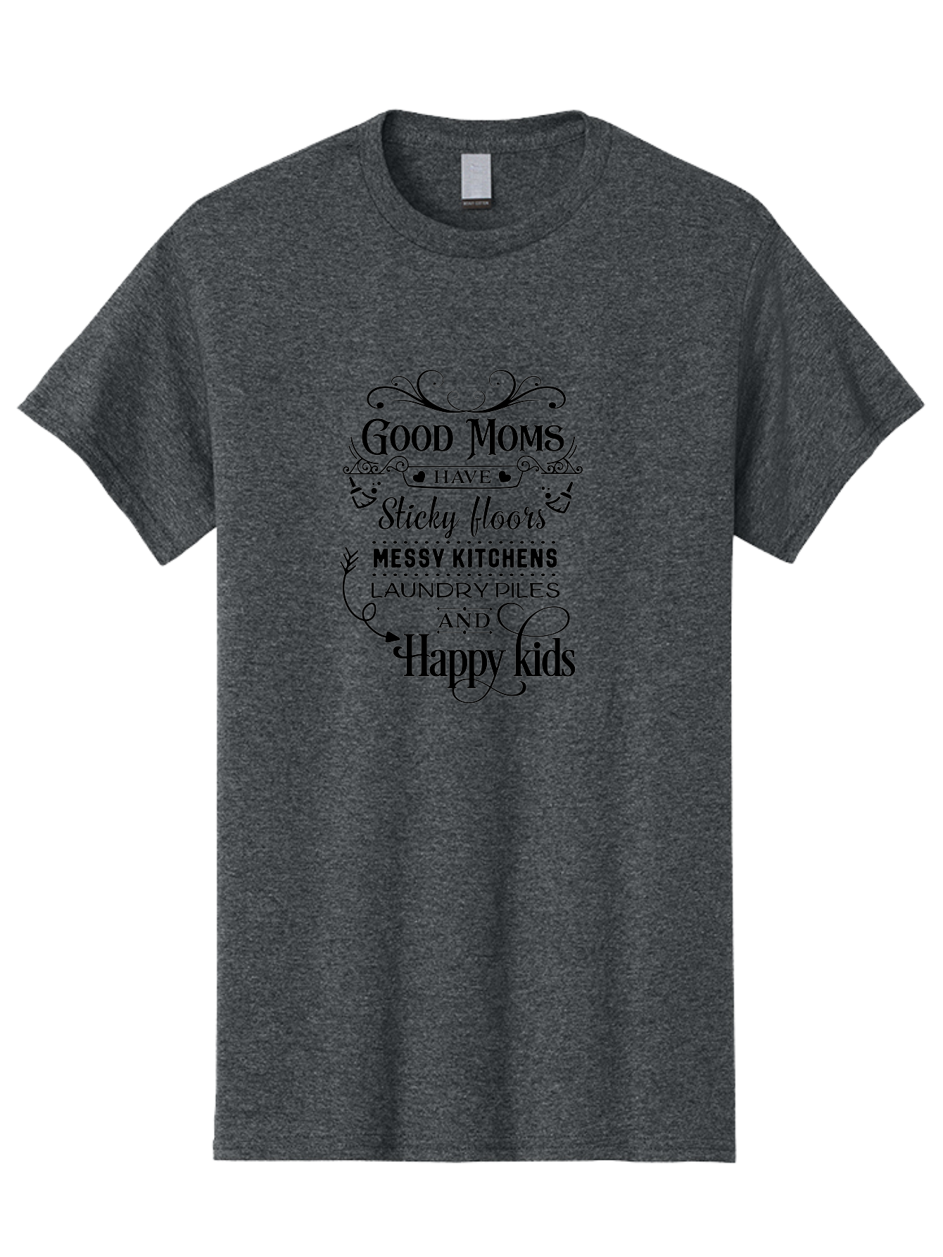 Good-Moms Men'S Graphic Tee, 100% Cotton, Comfortable Casual Summer Wear, Machine Washable, Good Moms, Happy Kids, Messy Kitchens, Laundry Piles, Sticky Floors, Motherhood, Parenting, Family Life, Motherly Love, Mom Quotes Aac771