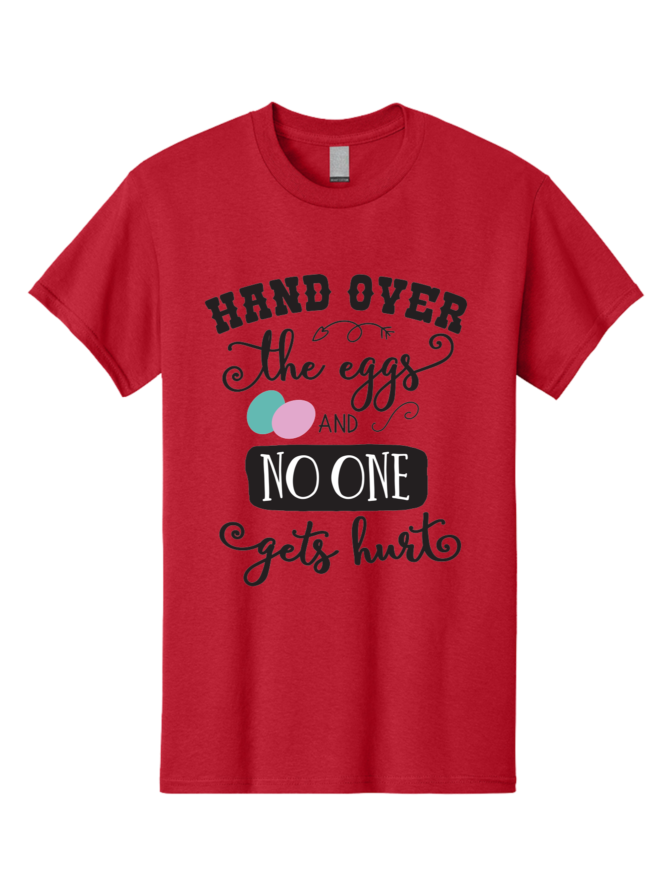 Hand-Over-The-Eggs Men'S Graphic Tee, 100% Cotton, Comfortable Casual Summer Wear, Machine Washable, Humorous Easter Quote, Funny Easter Eggs, Easter Egg Humor, Playful Easter Message, Hand Over The Eggs, No One Gets Hurt Aac790