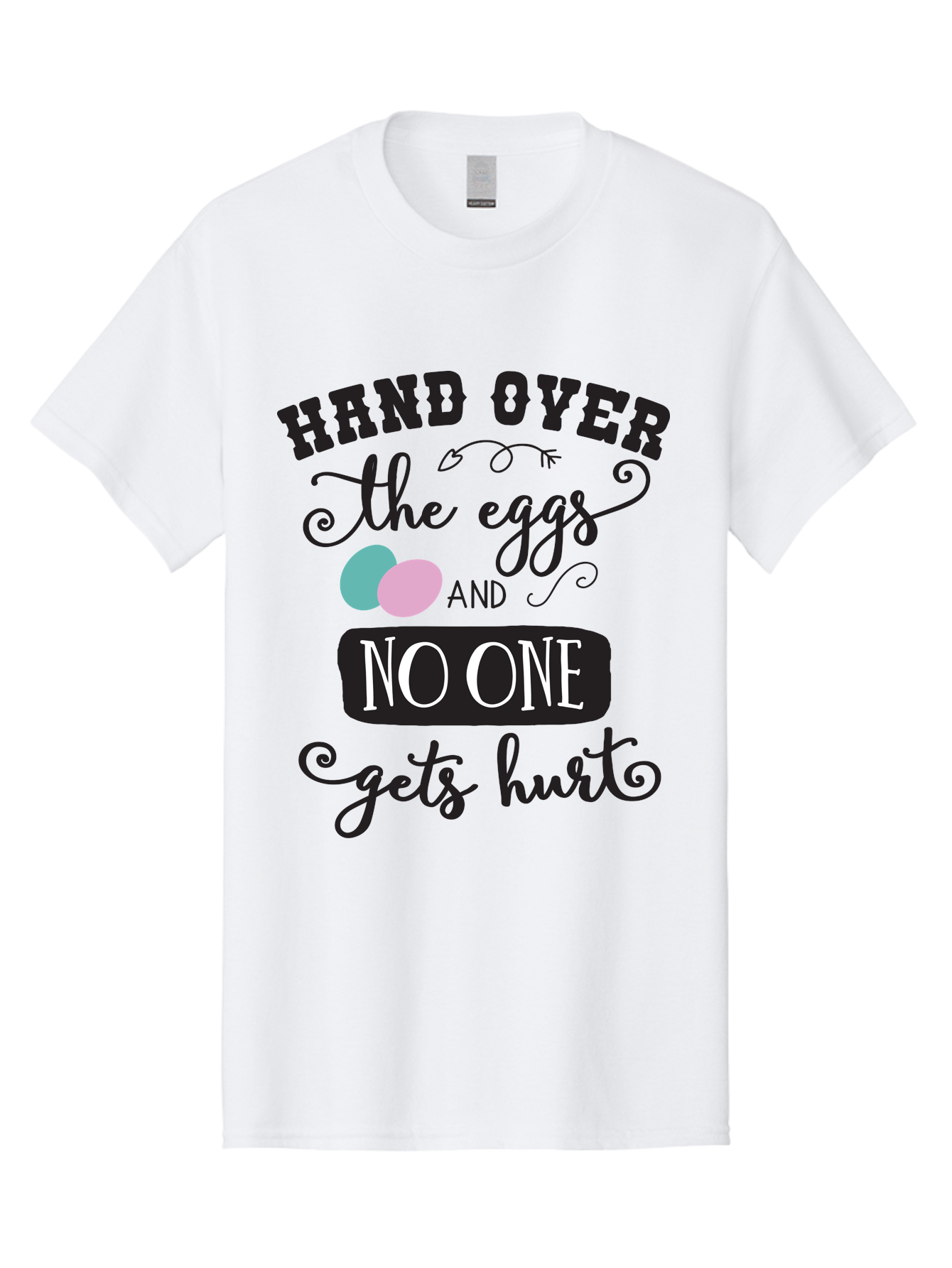 Hand-Over-The-Eggs Men'S Graphic Tee, 100% Cotton, Comfortable Casual Summer Wear, Machine Washable, Humorous Easter Quote, Funny Easter Eggs, Easter Egg Humor, Playful Easter Message, Hand Over The Eggs, No One Gets Hurt Aac790