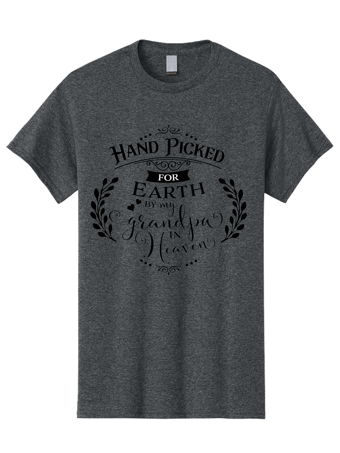 Hand-Picked-For-Earth-By-My-Grandpa-In-Heaven Men'S Graphic Tee, 100% Cotton, Comfortable Casual Summer Wear, Machine Washable, Hand Picked For Earth, Grandpa In Heaven, Heartwarming Quote, Memorial Tribute, Family Love, Inspirational Saying, Aac792