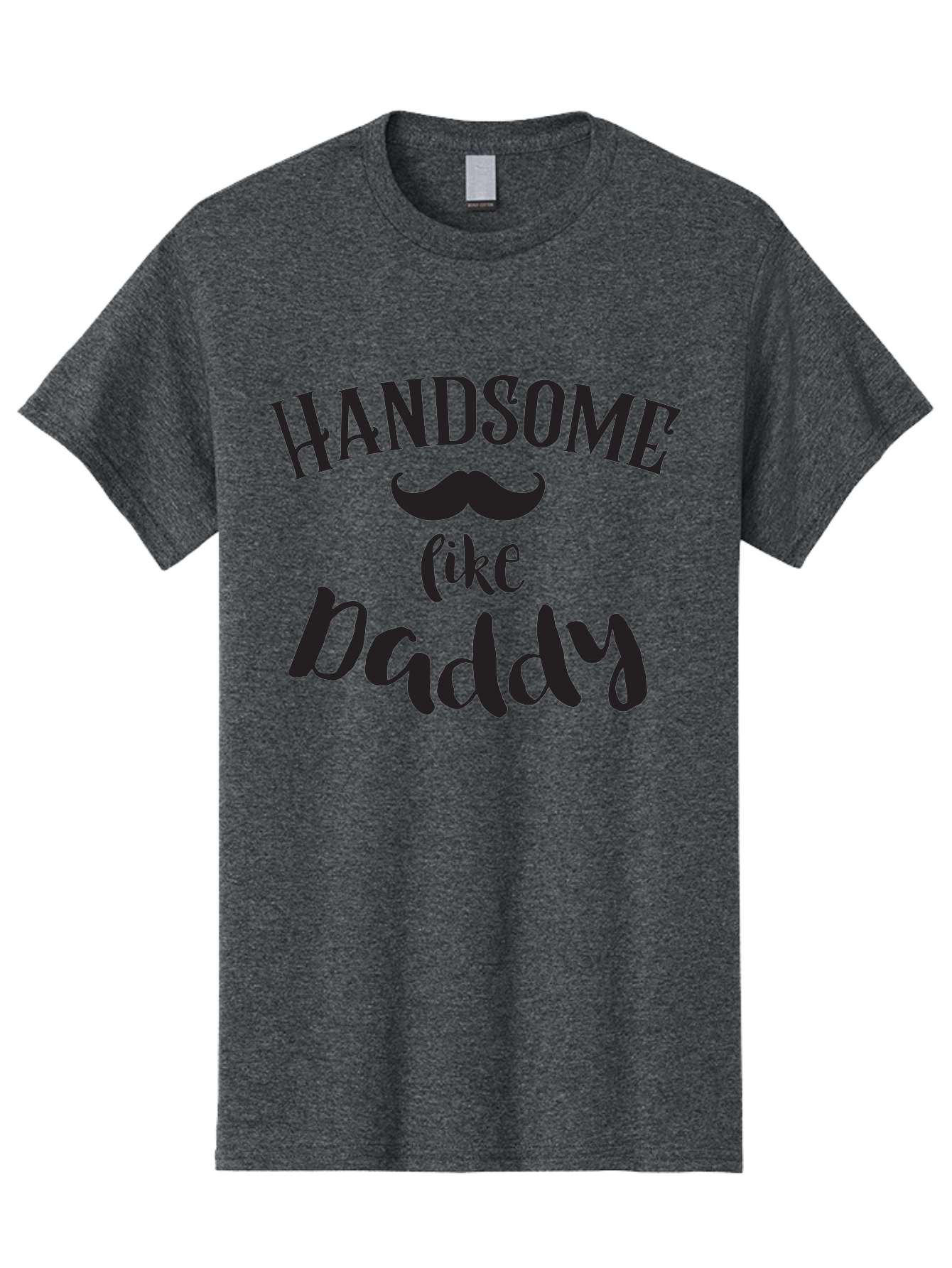 Handsome-Like-Daddy Men'S Graphic Tee, 100% Cotton, Comfortable Casual Summer Wear, Machine Washable, Handsome Daddy, Father'S Day Gift, Dad Quote, Mustache Graphic, Funny Dad Joke, Father Son Bonding, Daddy Shirt Design Aac793