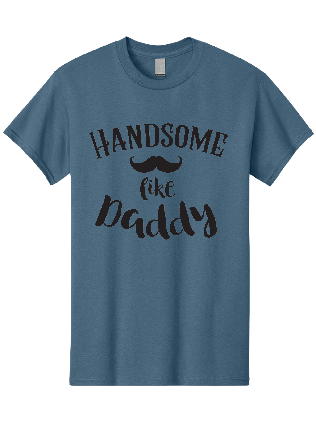 Handsome-Like-Daddy Men'S Graphic Tee, 100% Cotton, Comfortable Casual Summer Wear, Machine Washable, Handsome Daddy, Father'S Day Gift, Dad Quote, Mustache Graphic, Funny Dad Joke, Father Son Bonding, Daddy Shirt Design Aac793