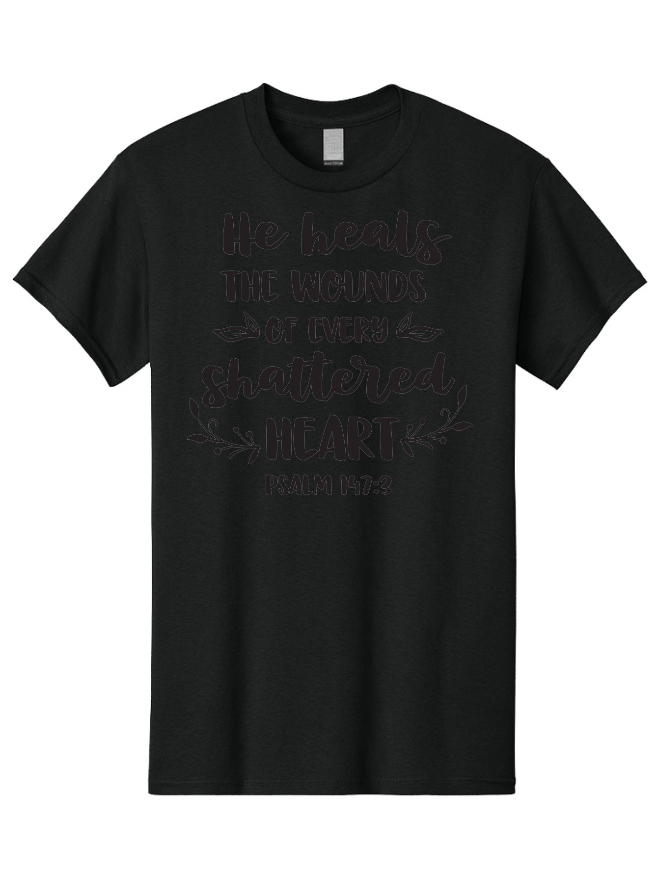 He-Heals-The-Wounds-Of-Every-Shattered-Heart-Psalm-147-3 Men'S Graphic Tee, 100% Cotton, Comfortable Casual Summer Wear, Machine Washable, Inspirational Quote, Bible Verse, Healing Scripture, Psalm 147:3, Heart Healing, Faith Based, Aac804
