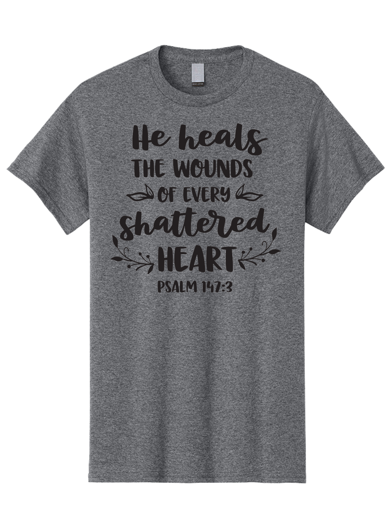 He-Heals-The-Wounds-Of-Every-Shattered-Heart-Psalm-147-3 Men'S Graphic Tee, 100% Cotton, Comfortable Casual Summer Wear, Machine Washable, Inspirational Quote, Bible Verse, Healing Scripture, Psalm 147:3, Heart Healing, Faith Based, Aac804