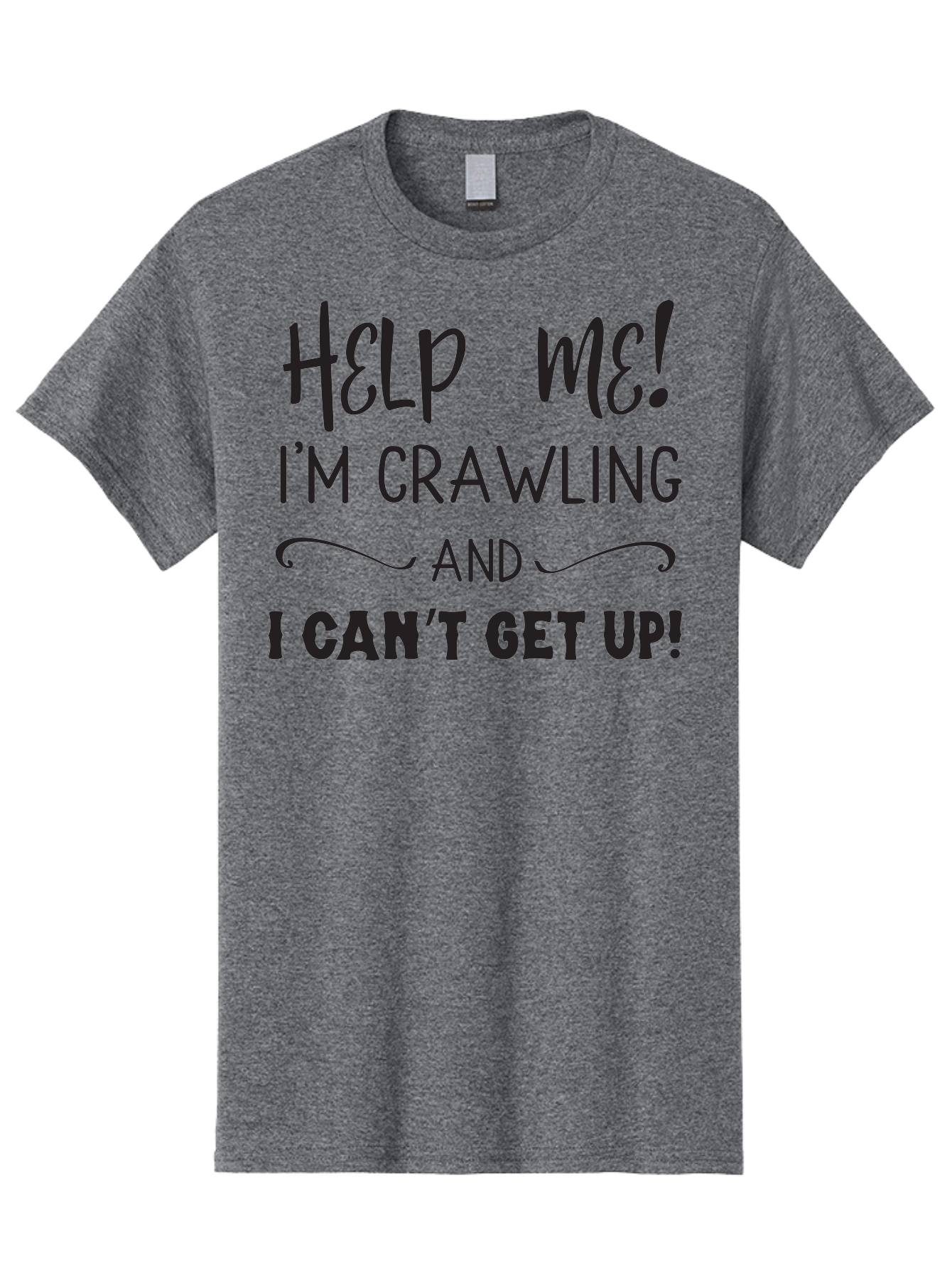 Help-Me-I-M-Crawling Men'S Graphic Tee, 100% Cotton, Comfortable Casual Summer Wear, Machine Washable, Help Me, Crawling, Can'T Get Up, Funny Quote, Relatable Humor, Struggling, Humor, Meme, Inspirational Aac815
