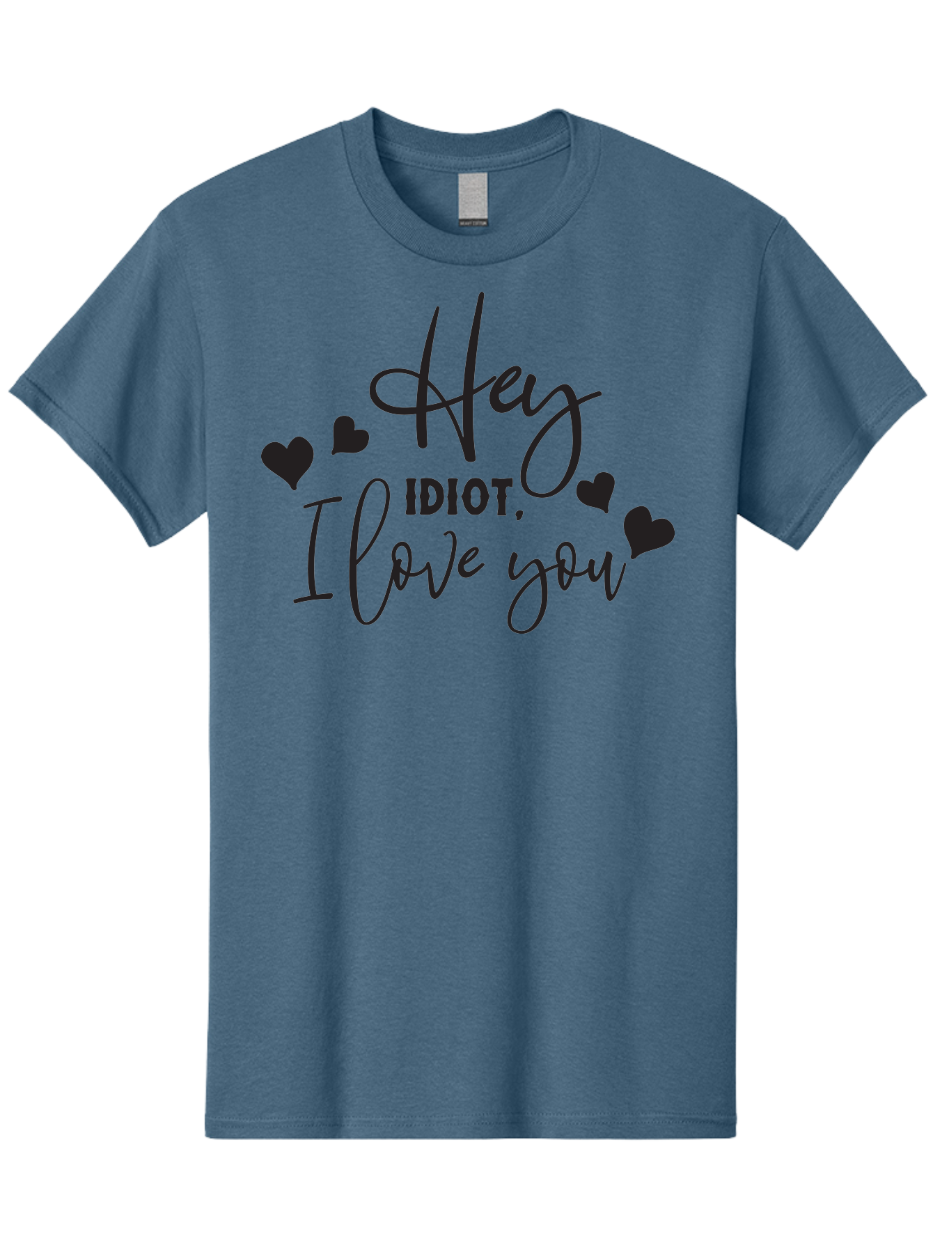Hey-Idiot-I-Love-You Men'S Graphic Tee, 100% Cotton, Comfortable Casual Summer Wear, Machine Washable, Funny Quote, Love Message, Quirky Humor, Playful Hearts, Affectionate Greeting, Cute Typography, Sassy Phrase, Sweet Sentiment, Aac817