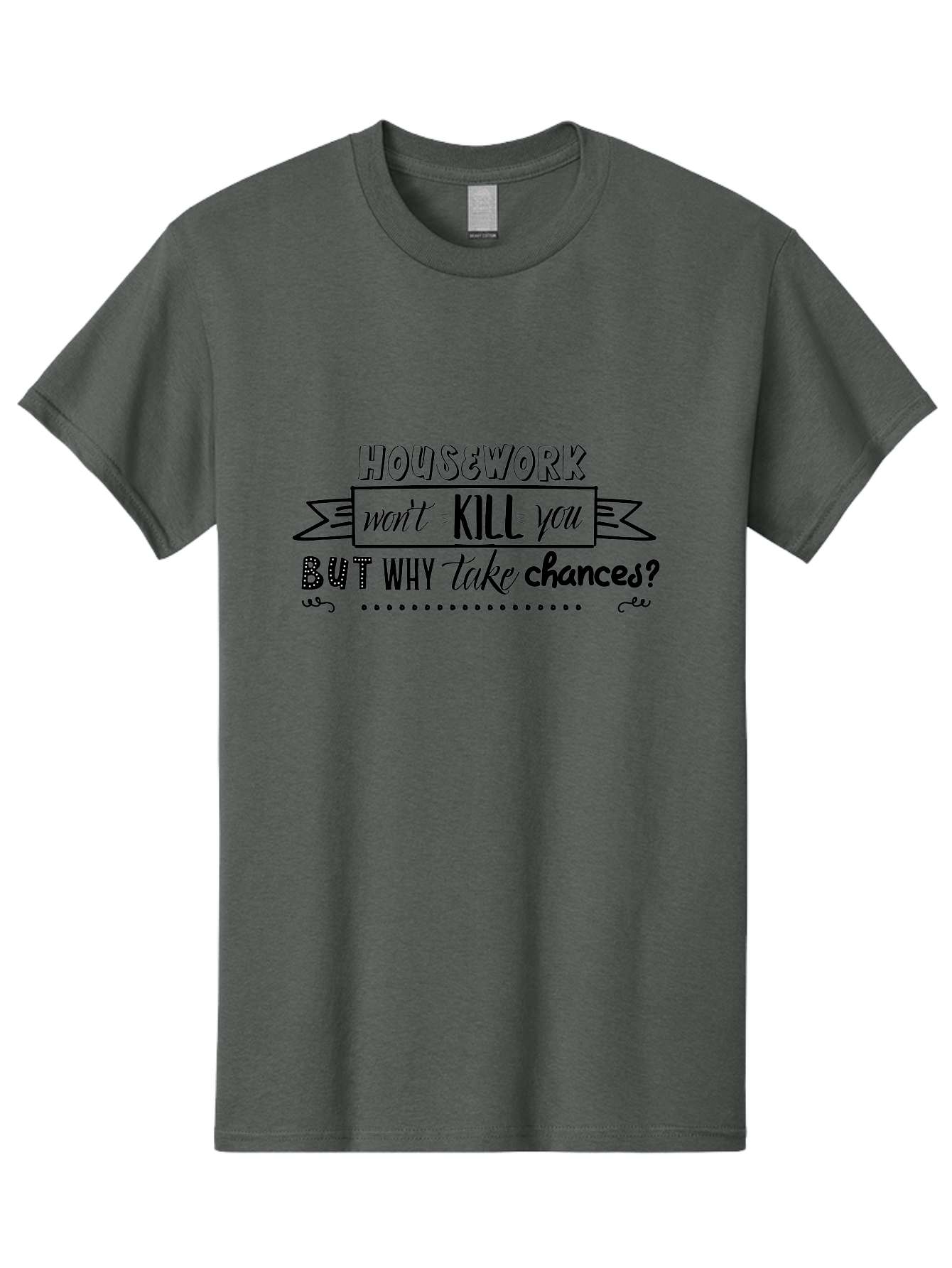 Housework-Won-T-Kill-You-But-Why-Take-Chances Men'S Graphic Tee, 100% Cotton, Comfortable Casual Summer Wear, Machine Washable, Humorous Quote, Funny Saying, Housework Humor, Witty Phrase, Household Chores, Comedic Relief, Sassy Remark Aac834