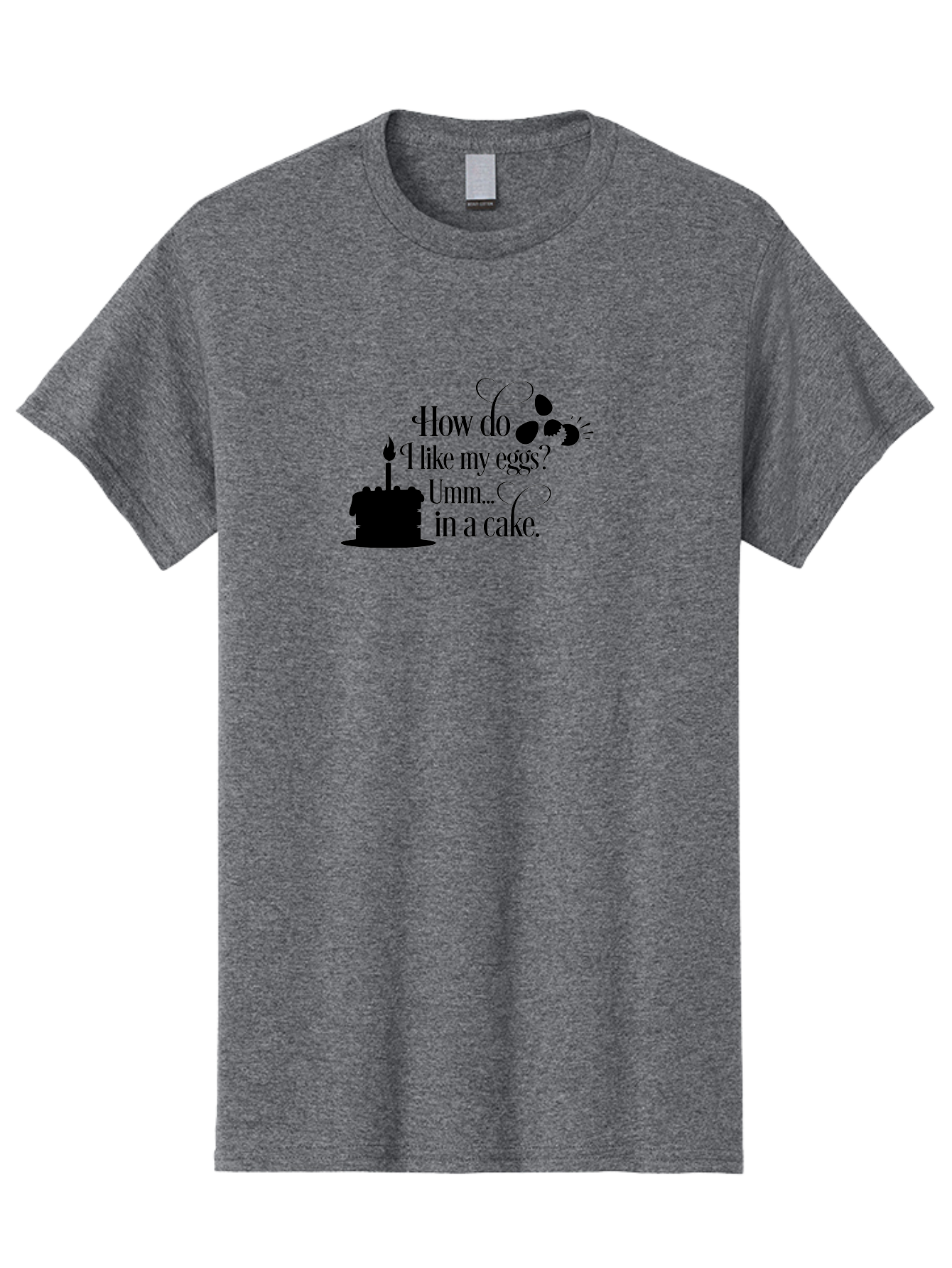 How-Do-I-Like-My-Eggs-Umm-In-A-Cake Men'S Graphic Tee, 100% Cotton, Comfortable Casual Summer Wear, Machine Washable, Humorous Quote, Funny Eggs, Cake Humor, Witty Saying, Eggs In Cake, Playful Phrase, Clever Joke, Dessert Quote, Breakfast Pun Aac835