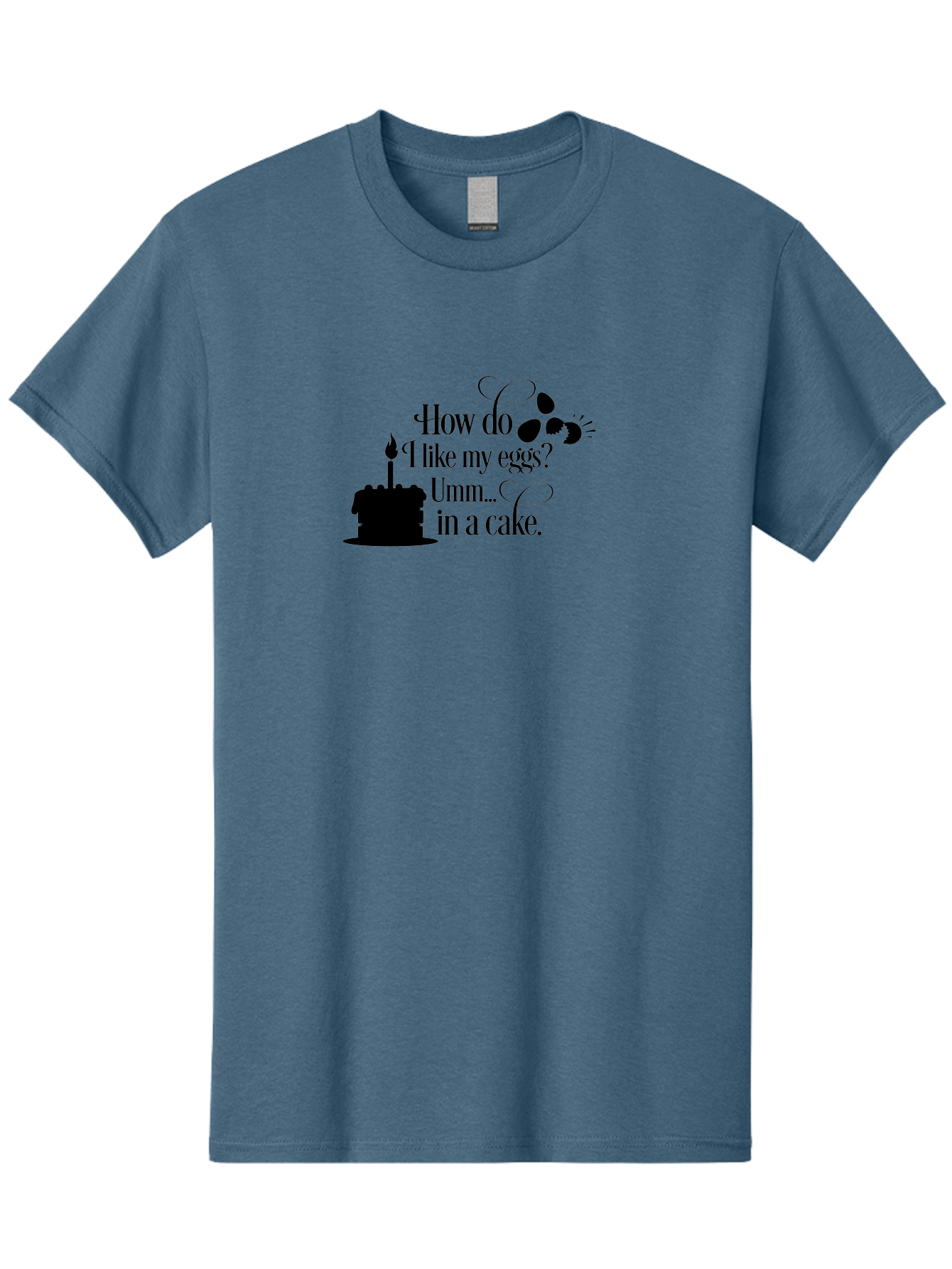 How-Do-I-Like-My-Eggs-Umm-In-A-Cake Men'S Graphic Tee, 100% Cotton, Comfortable Casual Summer Wear, Machine Washable, Humorous Quote, Funny Eggs, Cake Humor, Witty Saying, Eggs In Cake, Playful Phrase, Clever Joke, Dessert Quote, Breakfast Pun Aac835