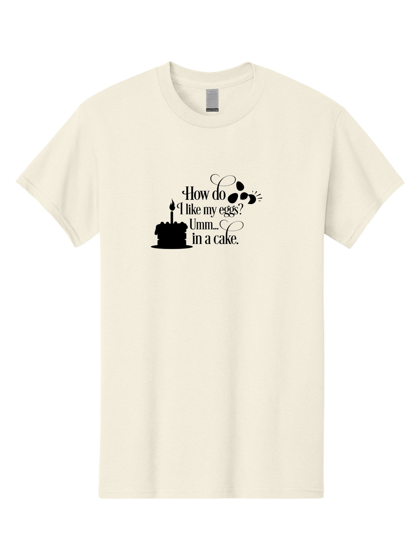 How-Do-I-Like-My-Eggs-Umm-In-A-Cake Men'S Graphic Tee, 100% Cotton, Comfortable Casual Summer Wear, Machine Washable, Humorous Quote, Funny Eggs, Cake Humor, Witty Saying, Eggs In Cake, Playful Phrase, Clever Joke, Dessert Quote, Breakfast Pun Aac835