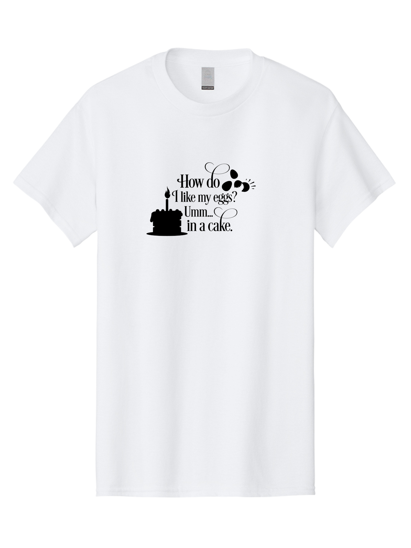 How-Do-I-Like-My-Eggs-Umm-In-A-Cake Men'S Graphic Tee, 100% Cotton, Comfortable Casual Summer Wear, Machine Washable, Humorous Quote, Funny Eggs, Cake Humor, Witty Saying, Eggs In Cake, Playful Phrase, Clever Joke, Dessert Quote, Breakfast Pun Aac835