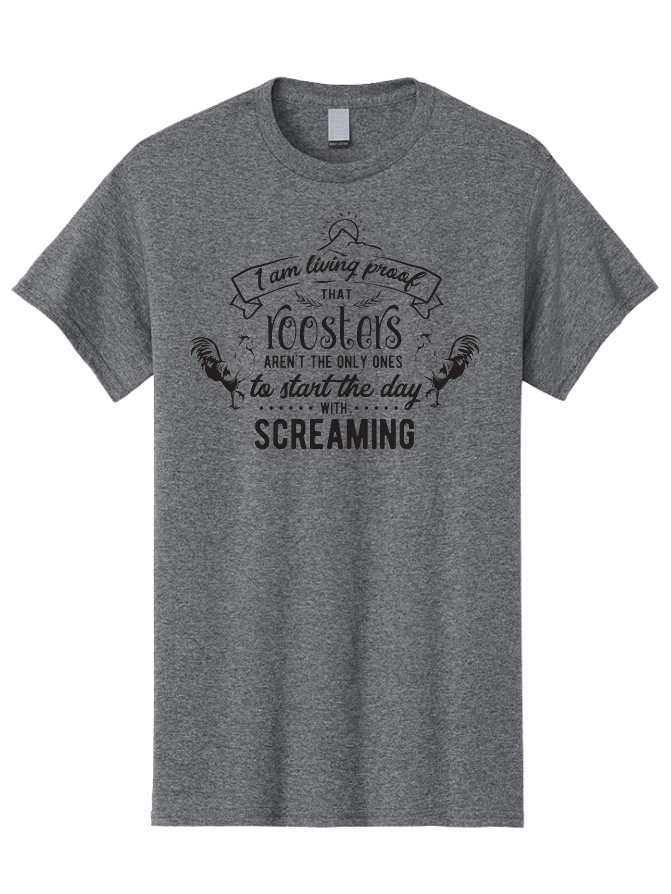 I-Am-Living-Proof-That-Roosters-Aren-T-The-Only-Ones-To-Start-The-Day-With-Screaming Men'S Graphic Tee, 100% Cotton, Comfortable Casual Summer Wear, Machine Washable, Funny Quote, Rooster Graphics, Morning Motivation, Humorous Saying, Aac838
