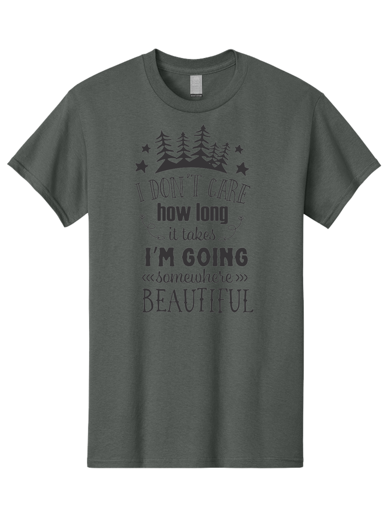 I-Don-T-Care-How-Long-It-Takes-I-M-Going-Somewhere-Beautiful Men'S Graphic Tee, 100% Cotton, Comfortable Casual Summer Wear, Machine Washable, Inspirational Quote, Motivational Phrase, Travel Inspiration, Wanderlust, Adventure Seeking, Aac843