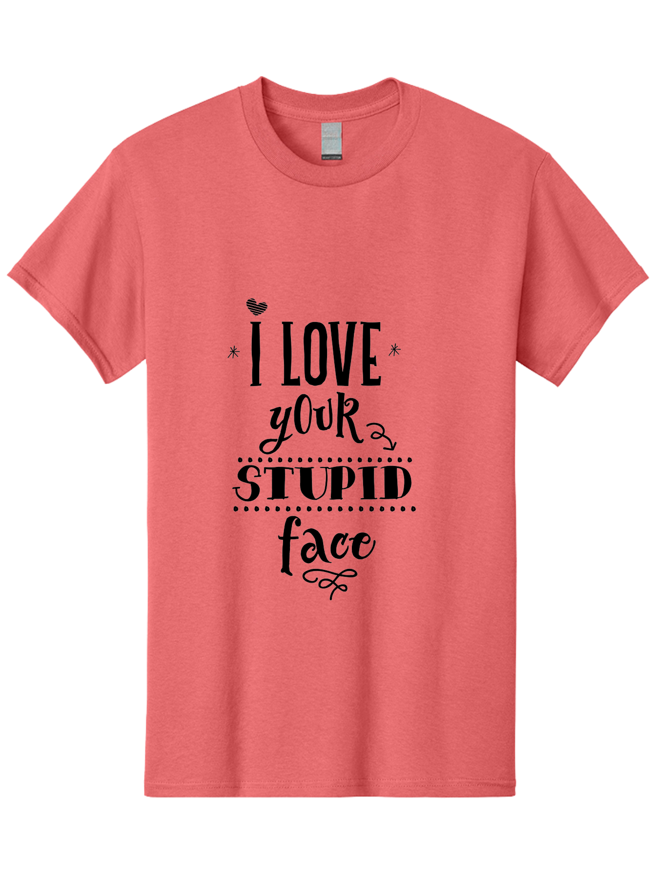 I-Love-Your-Stupid-Face Men'S Graphic Tee, 100% Cotton, Comfortable Casual Summer Wear, Machine Washable, Love Quote, Funny Phrase, Quirky Gift, Playful Typography, Cute Design, Heart Symbol, Stylish Text Aac859
