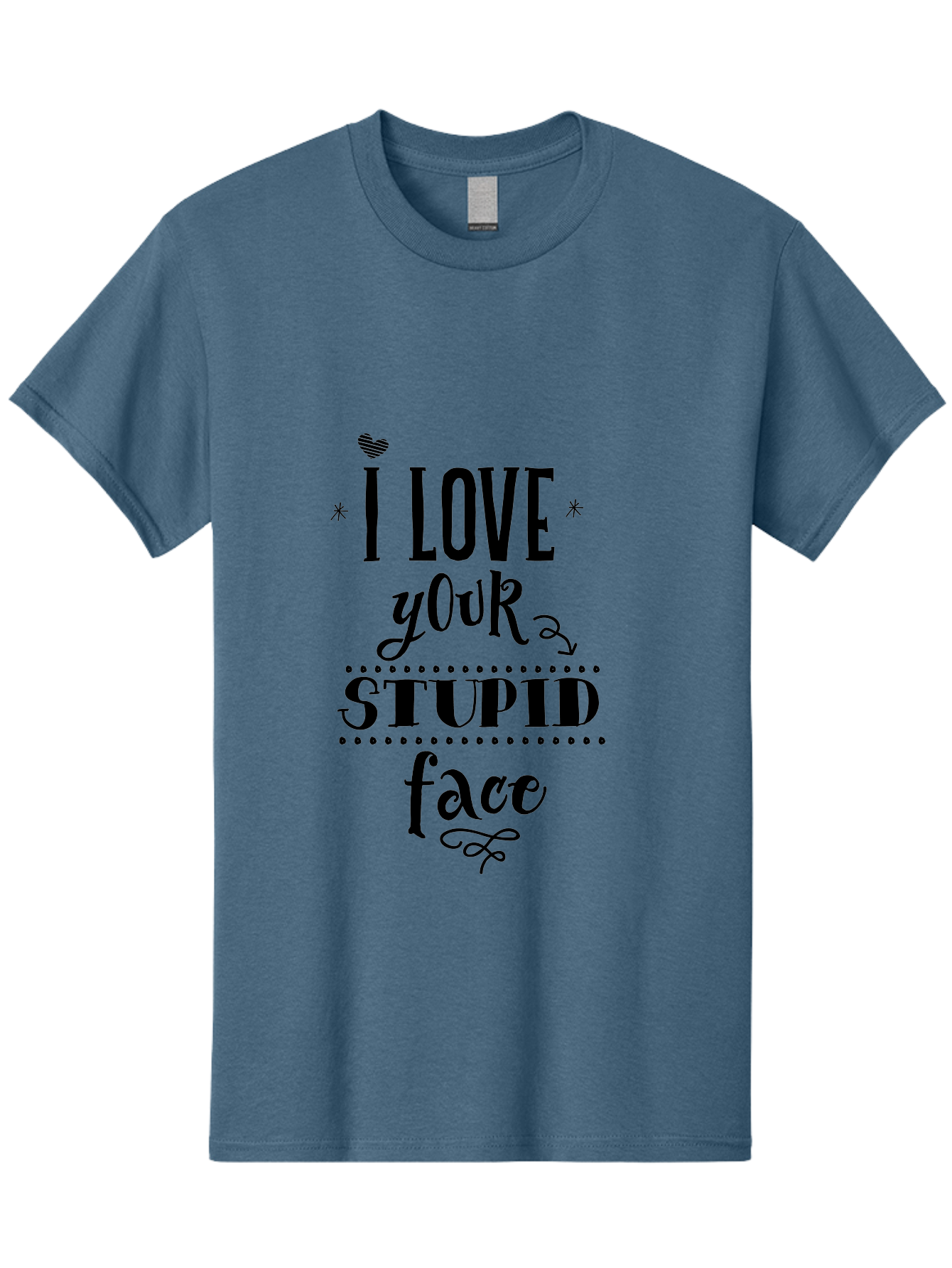 I-Love-Your-Stupid-Face Men'S Graphic Tee, 100% Cotton, Comfortable Casual Summer Wear, Machine Washable, Love Quote, Funny Phrase, Quirky Gift, Playful Typography, Cute Design, Heart Symbol, Stylish Text Aac859