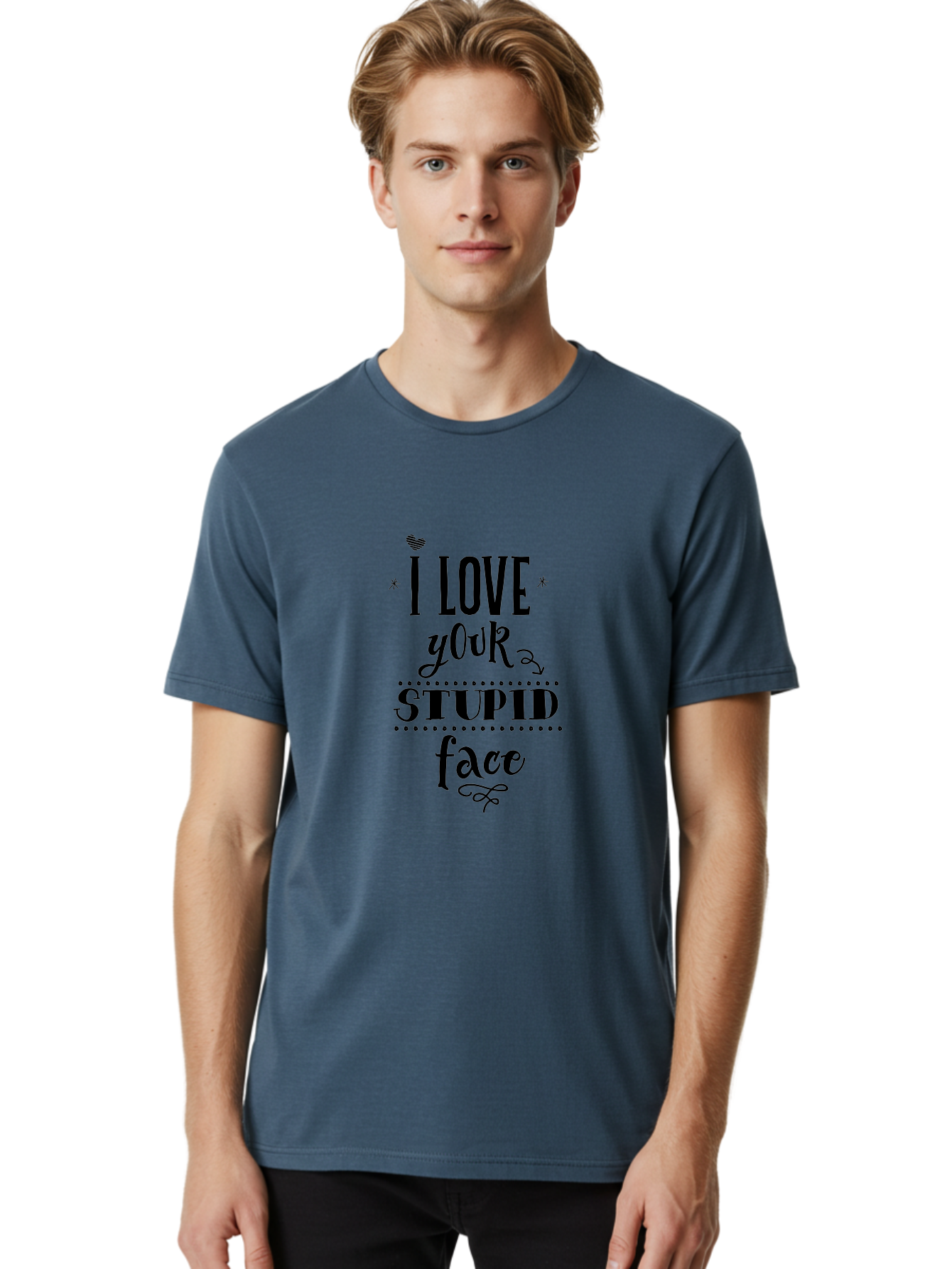 I-Love-Your-Stupid-Face Men'S Graphic Tee, 100% Cotton, Comfortable Casual Summer Wear, Machine Washable, Love Quote, Funny Phrase, Quirky Gift, Playful Typography, Cute Design, Heart Symbol, Stylish Text Aac859