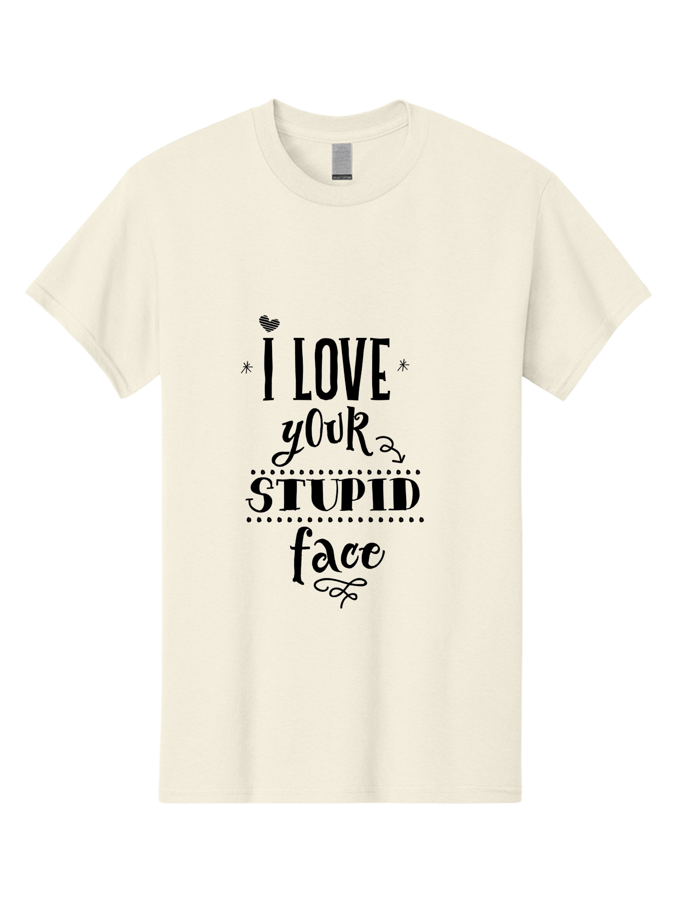 I-Love-Your-Stupid-Face Men'S Graphic Tee, 100% Cotton, Comfortable Casual Summer Wear, Machine Washable, Love Quote, Funny Phrase, Quirky Gift, Playful Typography, Cute Design, Heart Symbol, Stylish Text Aac859