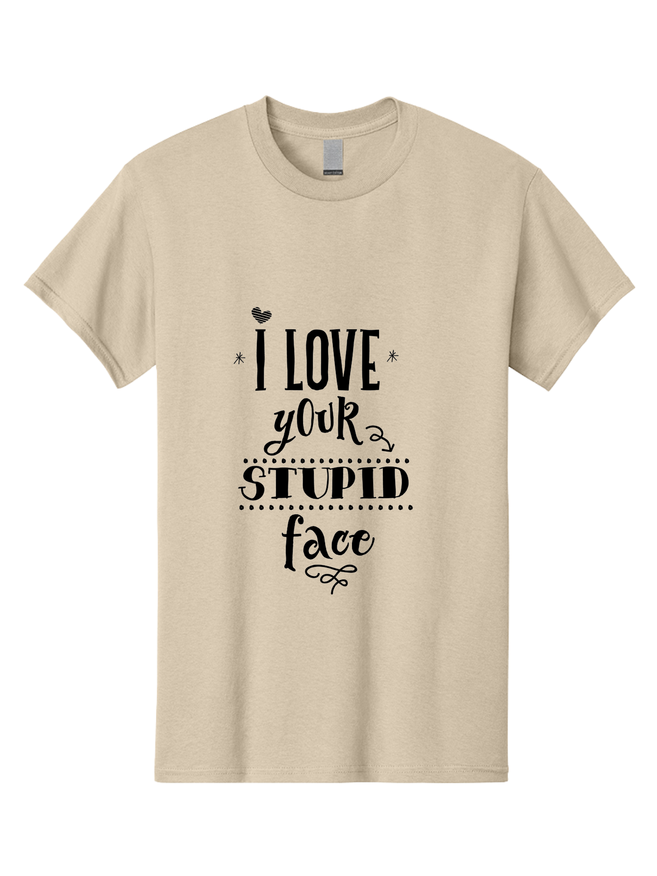 I-Love-Your-Stupid-Face Men'S Graphic Tee, 100% Cotton, Comfortable Casual Summer Wear, Machine Washable, Love Quote, Funny Phrase, Quirky Gift, Playful Typography, Cute Design, Heart Symbol, Stylish Text Aac859