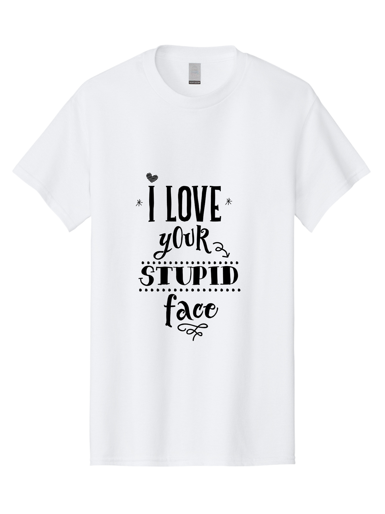 I-Love-Your-Stupid-Face Men'S Graphic Tee, 100% Cotton, Comfortable Casual Summer Wear, Machine Washable, Love Quote, Funny Phrase, Quirky Gift, Playful Typography, Cute Design, Heart Symbol, Stylish Text Aac859
