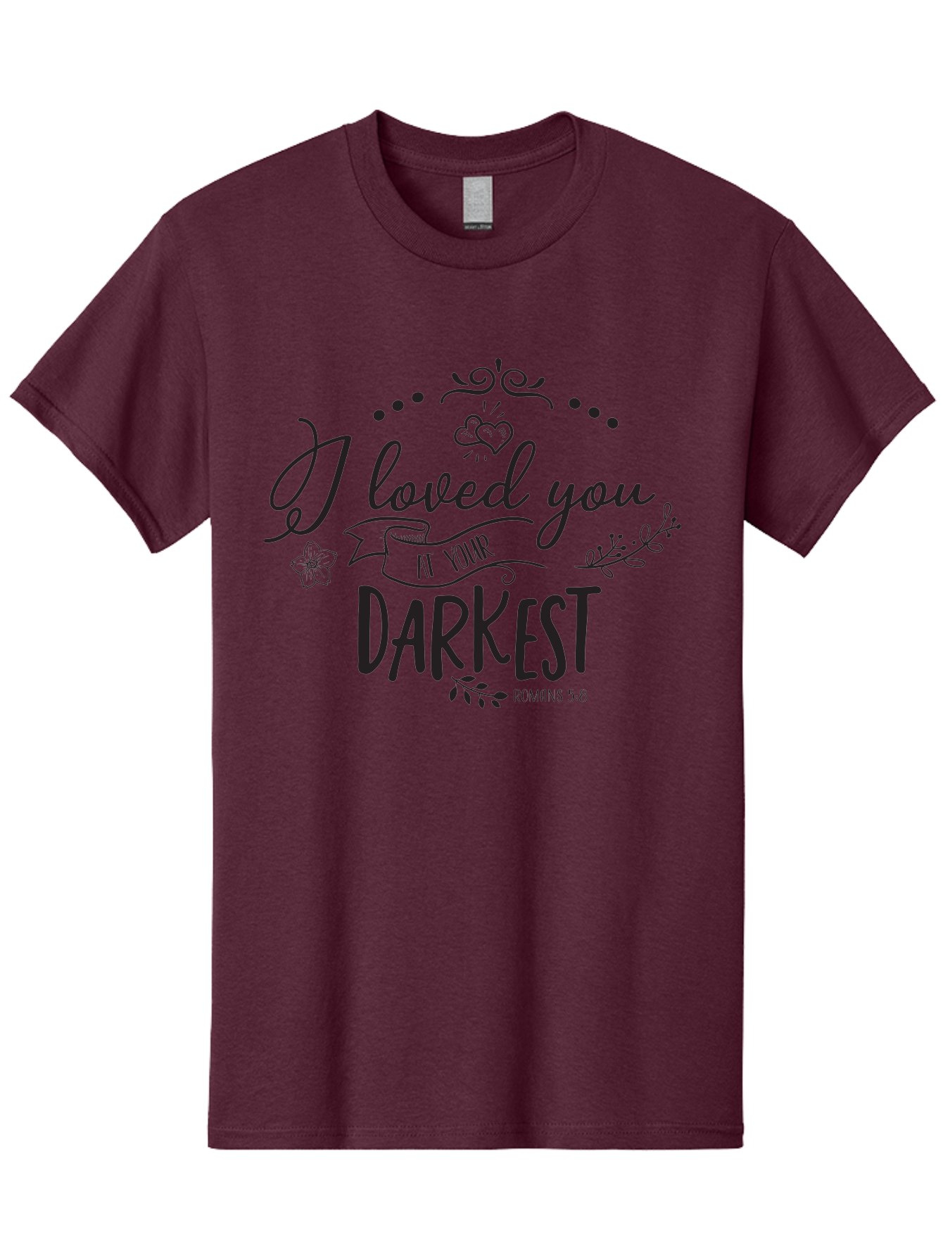 I-Loved-You-At-Your-Darkest Men'S Graphic Tee, 100% Cotton, Comfortable Casual Summer Wear, Machine Washable, Inspirational Quote, Love Message, Romans 5:8, Dark Theme, Heartwarming Words, Faith-Based Design, Floral Elements, Aac860