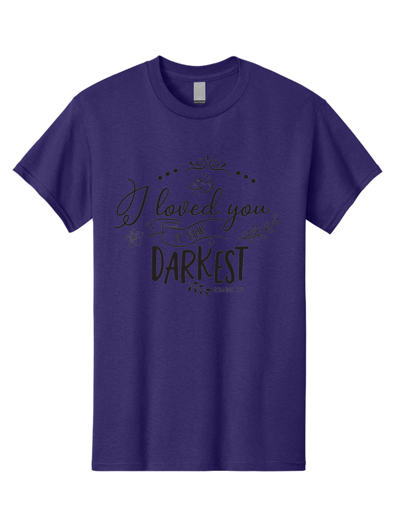 I-Loved-You-At-Your-Darkest Men'S Graphic Tee, 100% Cotton, Comfortable Casual Summer Wear, Machine Washable, Inspirational Quote, Love Message, Romans 5:8, Dark Theme, Heartwarming Words, Faith-Based Design, Floral Elements, Aac860