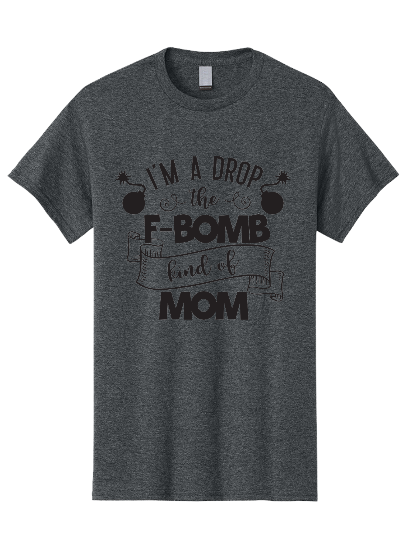 I-M-A-Drop-The-F-Bomb-Kind-Of-Mom Men'S Graphic Tee, 100% Cotton, Comfortable Casual Summer Wear, Machine Washable, Funny Mom Quote, Mom Life, Parenting Humor, F-Bomb, Sassy Mom, Mom Quotes, Humorous Quotes, Mom Jokes, Funny Quotes, Motherhood Aac861