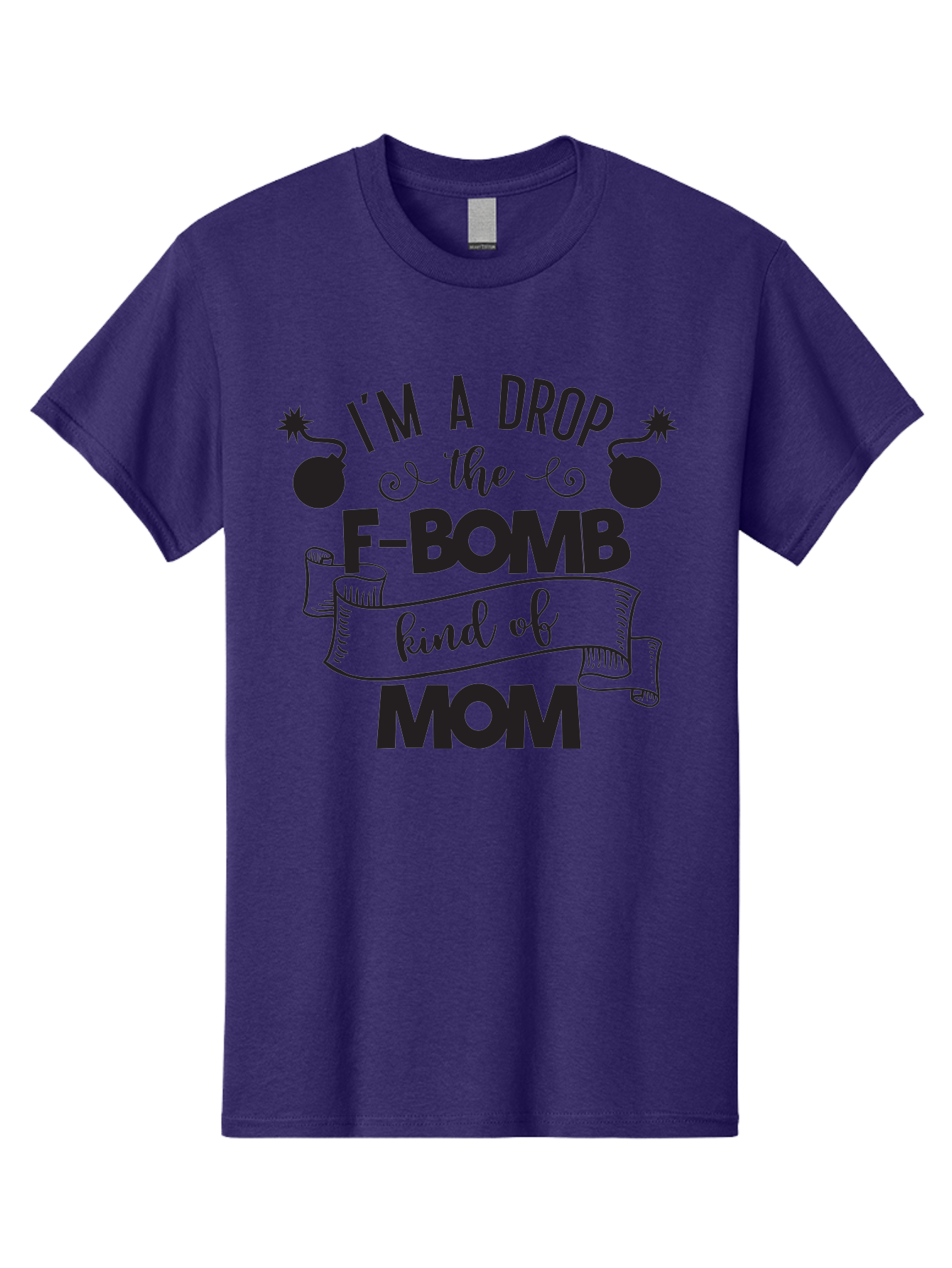 I-M-A-Drop-The-F-Bomb-Kind-Of-Mom Men'S Graphic Tee, 100% Cotton, Comfortable Casual Summer Wear, Machine Washable, Funny Mom Quote, Mom Life, Parenting Humor, F-Bomb, Sassy Mom, Mom Quotes, Humorous Quotes, Mom Jokes, Funny Quotes, Motherhood Aac861