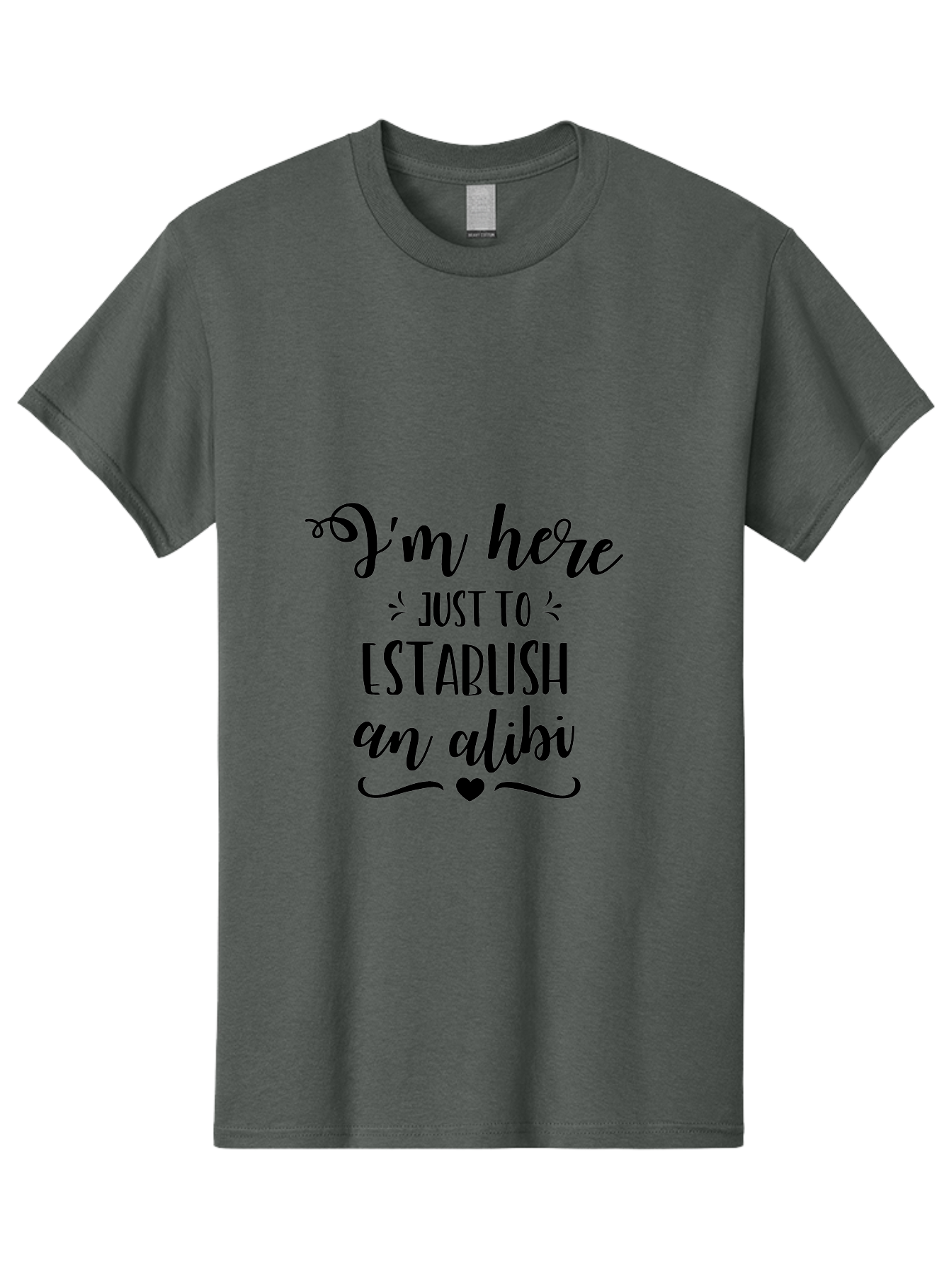 I-M-Here-Just-To-Establish-An-Alibi Men'S Graphic Tee, 100% Cotton, Comfortable Casual Summer Wear, Machine Washable, Funny Quote, Sassy Phrase, Witty Humor, Clever Saying, Quirky Design, Dark Humor, Tongue-In-Cheek Phrase, Aac862