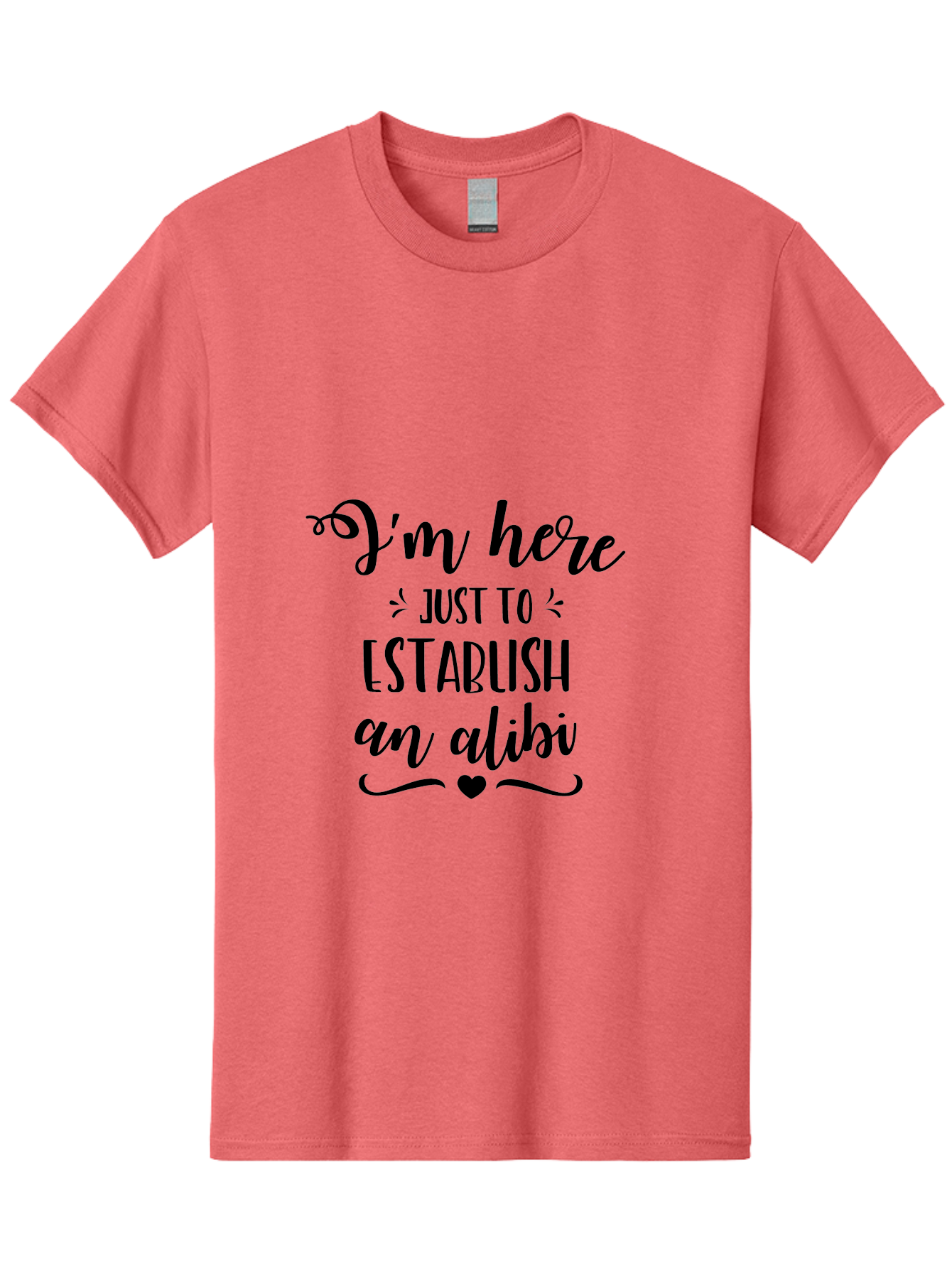 I-M-Here-Just-To-Establish-An-Alibi Men'S Graphic Tee, 100% Cotton, Comfortable Casual Summer Wear, Machine Washable, Funny Quote, Sassy Phrase, Witty Humor, Clever Saying, Quirky Design, Dark Humor, Tongue-In-Cheek Phrase, Aac862
